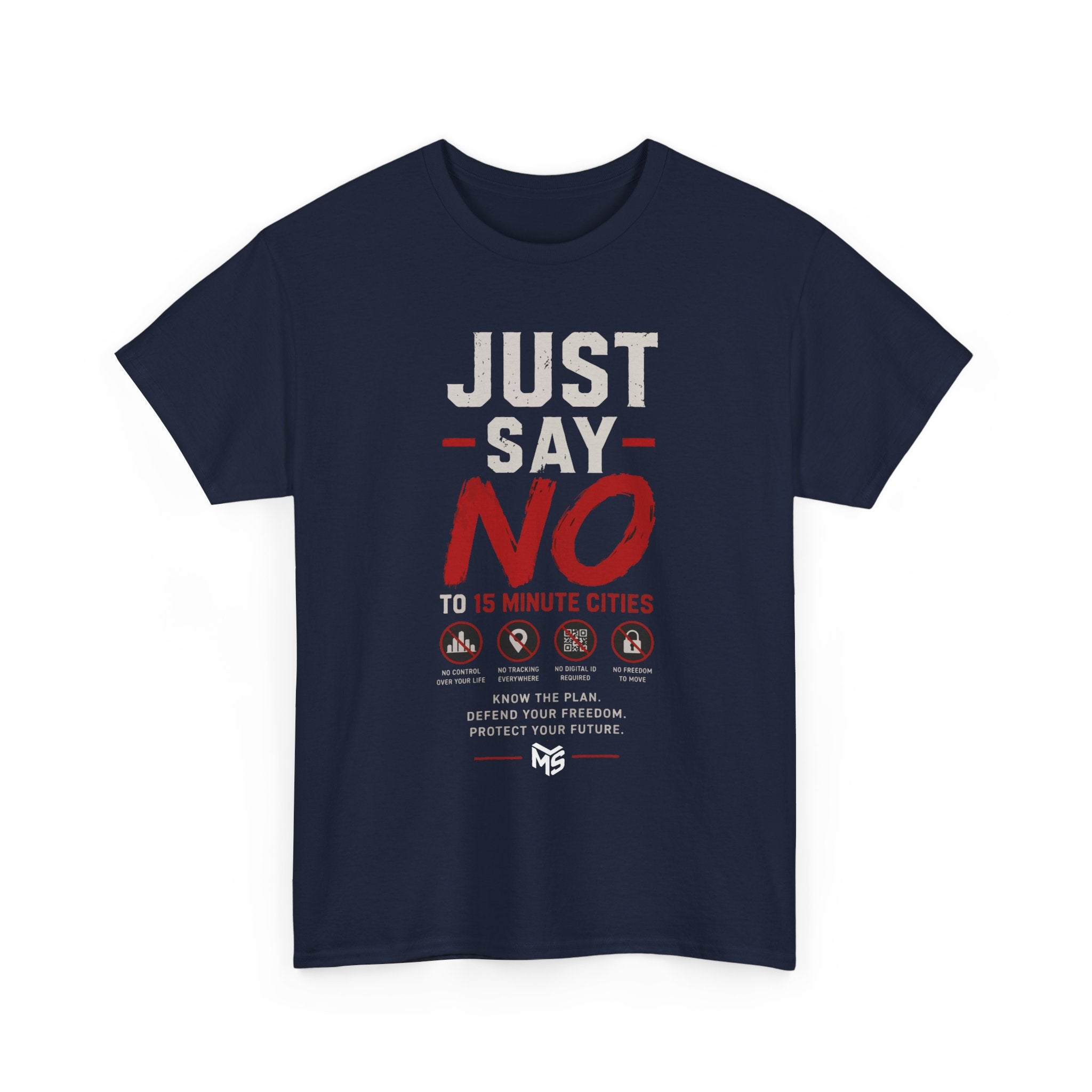 Just Say No Tee — 'Just Say No to 15 Minute Cities' Graphic T‑Shirt