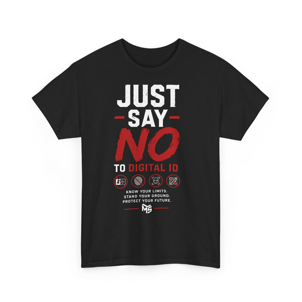 Just Say NO to Digital ID T-Shirt — "We Don't Consent to Control" Freedom Tee
