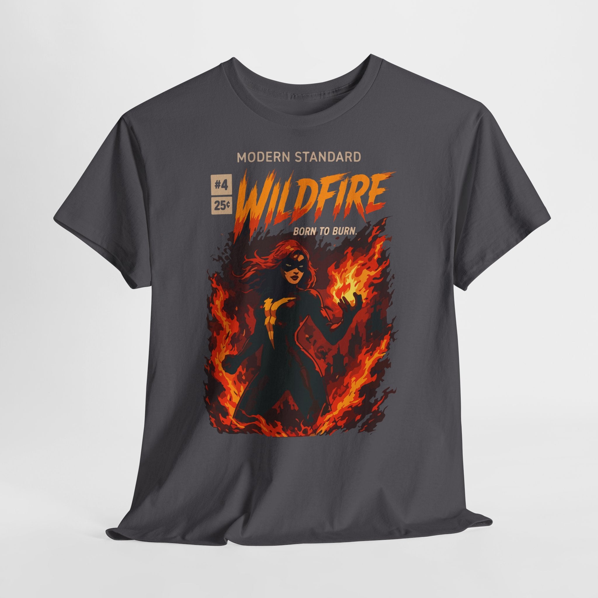 Wildfire Graphic Tee – 'Modern Standard Wildfire: Born to Burn' Flame Girl T‑Shirt