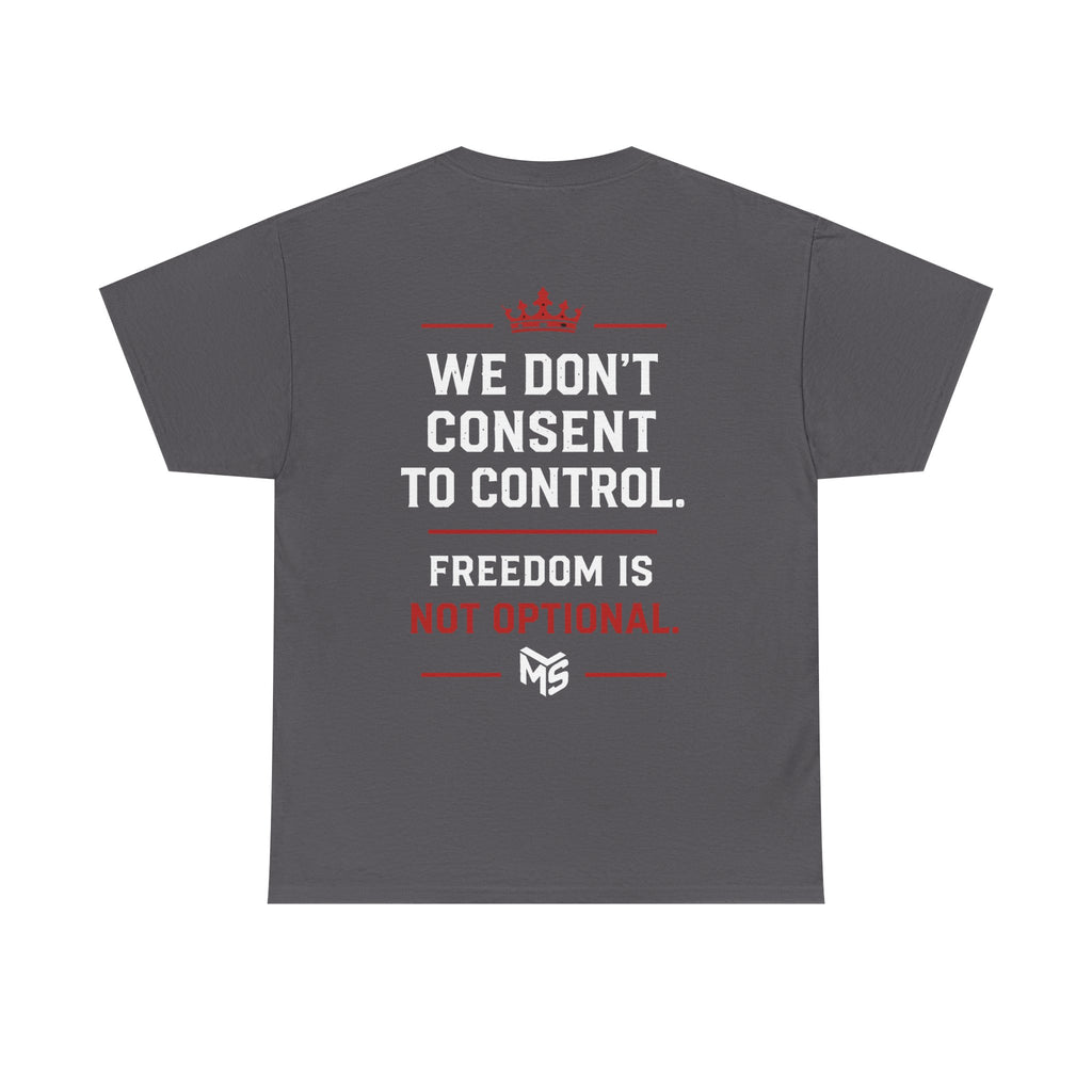Just Say NO to Digital ID T-Shirt — "We Don't Consent to Control" Freedom Tee