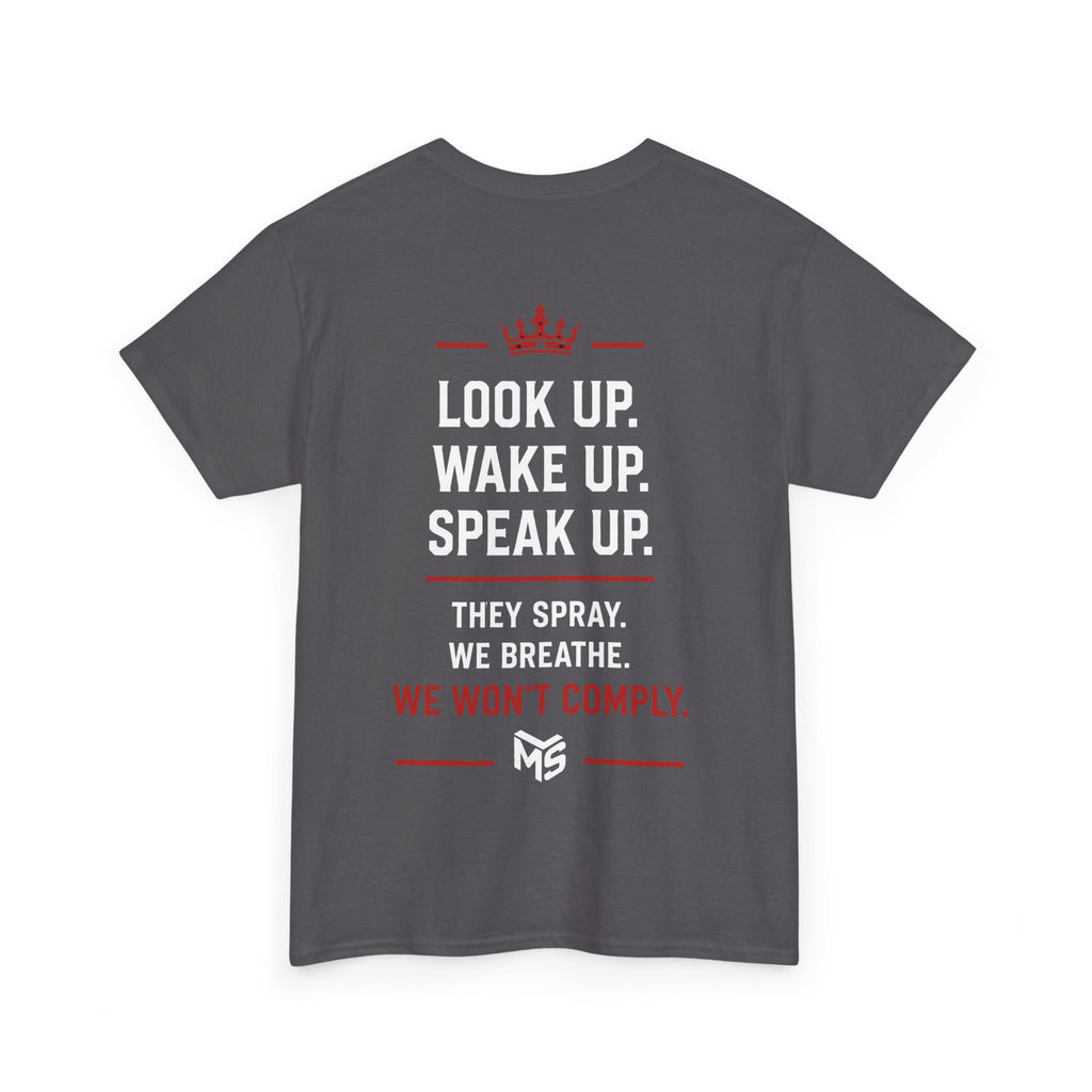 Just Say No to Chemtrailing T-Shirt — Look Up Wake Up Speak Up Protest Tee