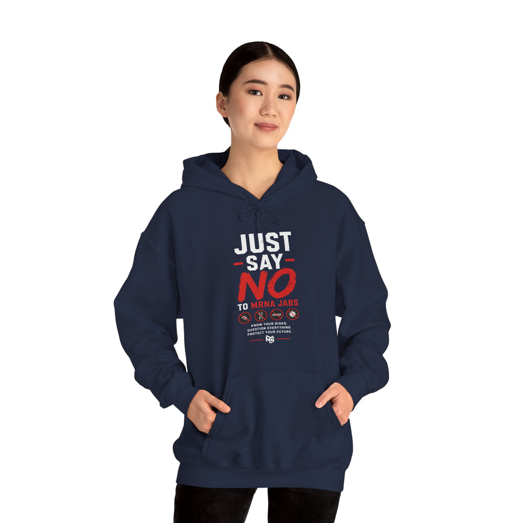 Hoodie - "Just Say No To MRNA Jabs" Freedom Anti-Mandate Protest Hoodie