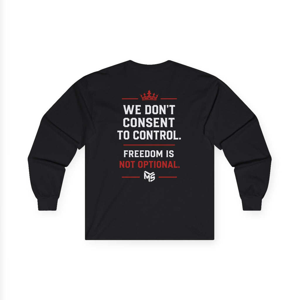 Just Say NO to Digital ID Long Sleeve Tee — "We Don’t Consent to Control" Freedom Protest Shirt