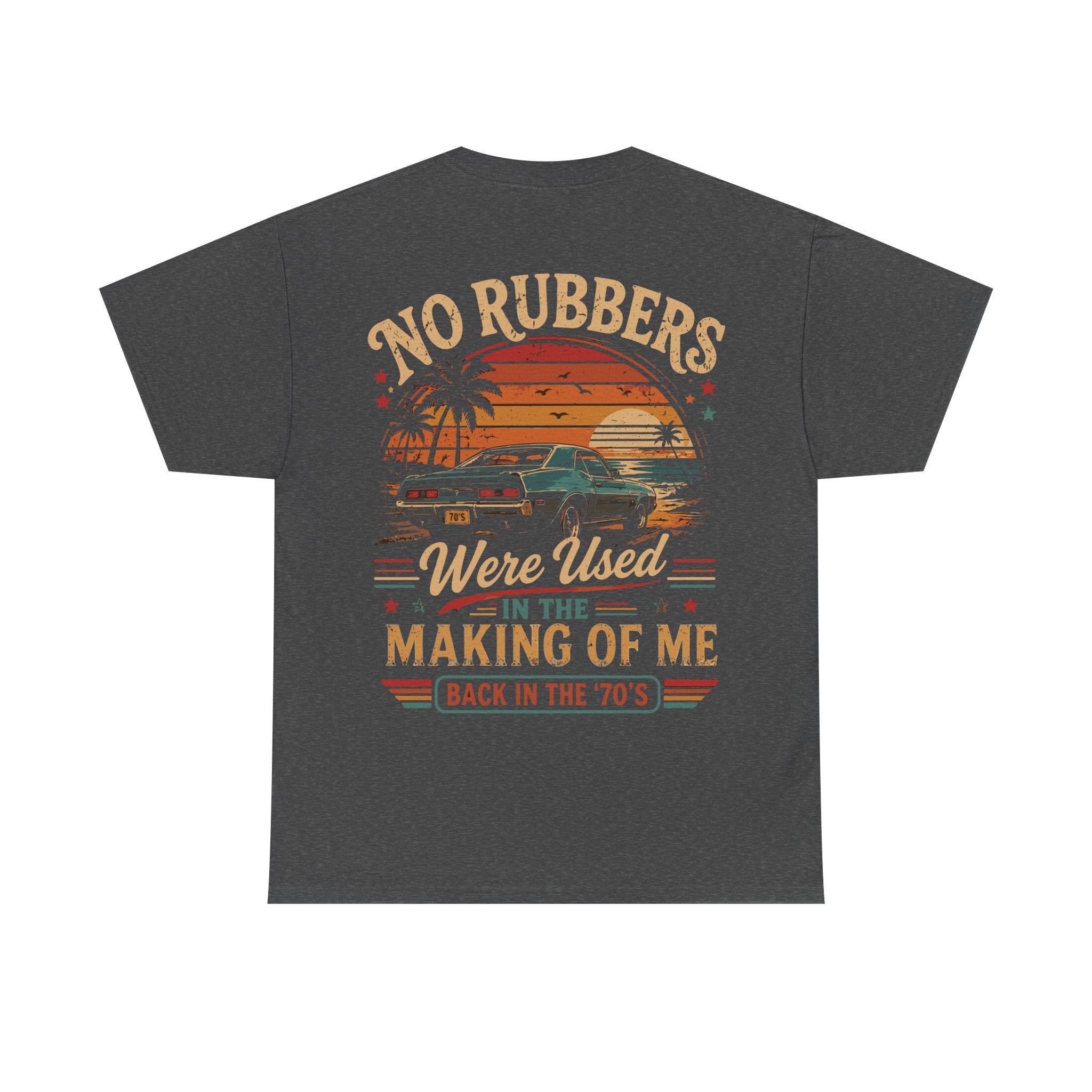 Retro 'No Rubbers Were Used' Car T‑Shirt — 70s Sunset Vintage Tee