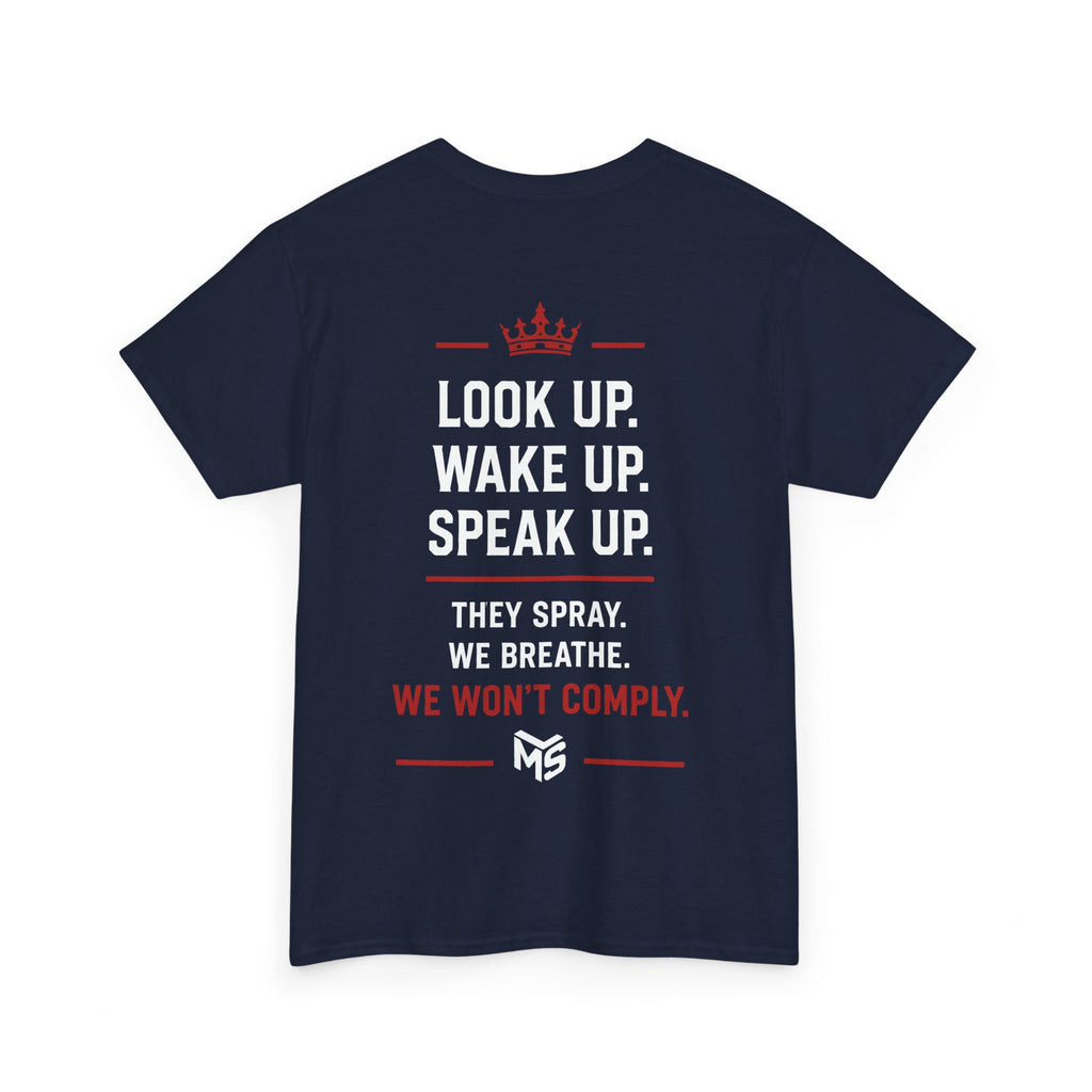 Just Say No to Chemtrailing T-Shirt — Look Up Wake Up Speak Up Protest Tee