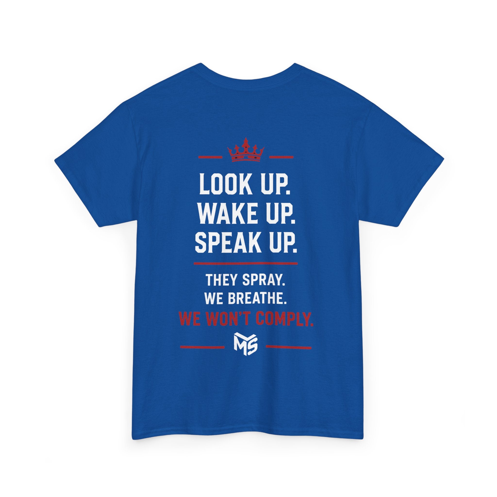 Just Say No to Chemtrailing T-Shirt — Look Up Wake Up Speak Up Protest Tee