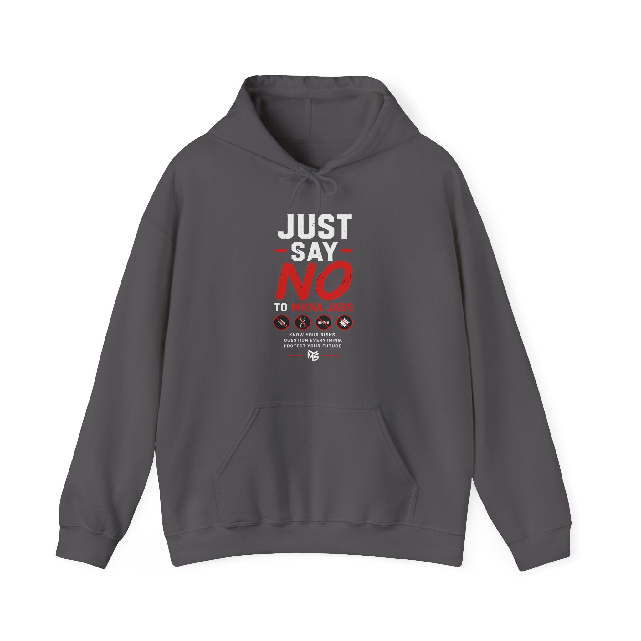 Hoodie - "Just Say No To MRNA Jabs" Freedom Anti-Mandate Protest Hoodie
