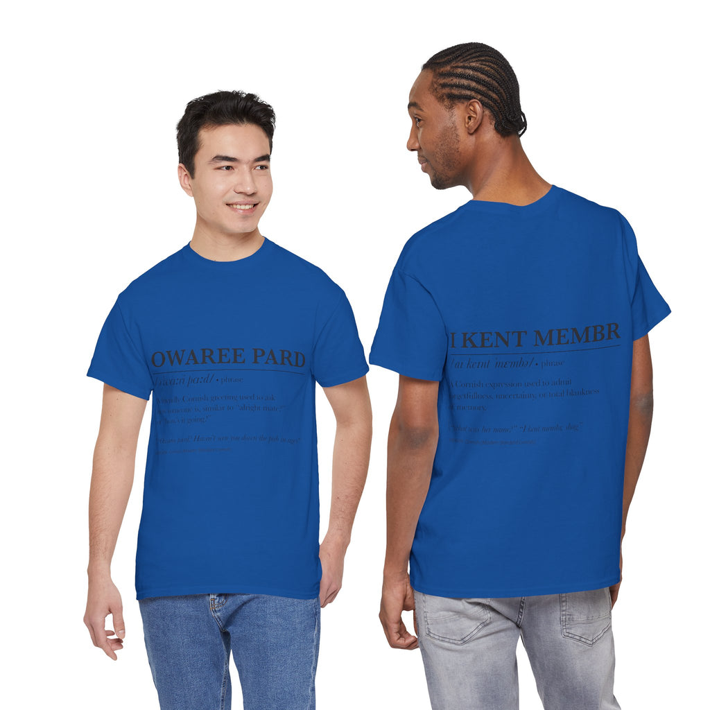 'Owaree Pard - IKent Membr' Cornish Dictionary unisex Tee