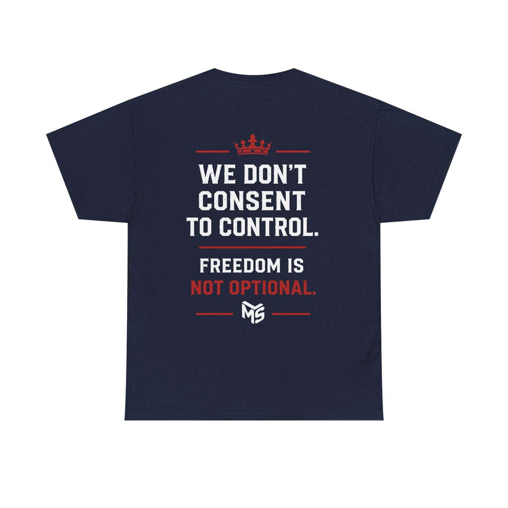 Just Say NO to Digital ID T-Shirt — "We Don't Consent to Control" Freedom Tee
