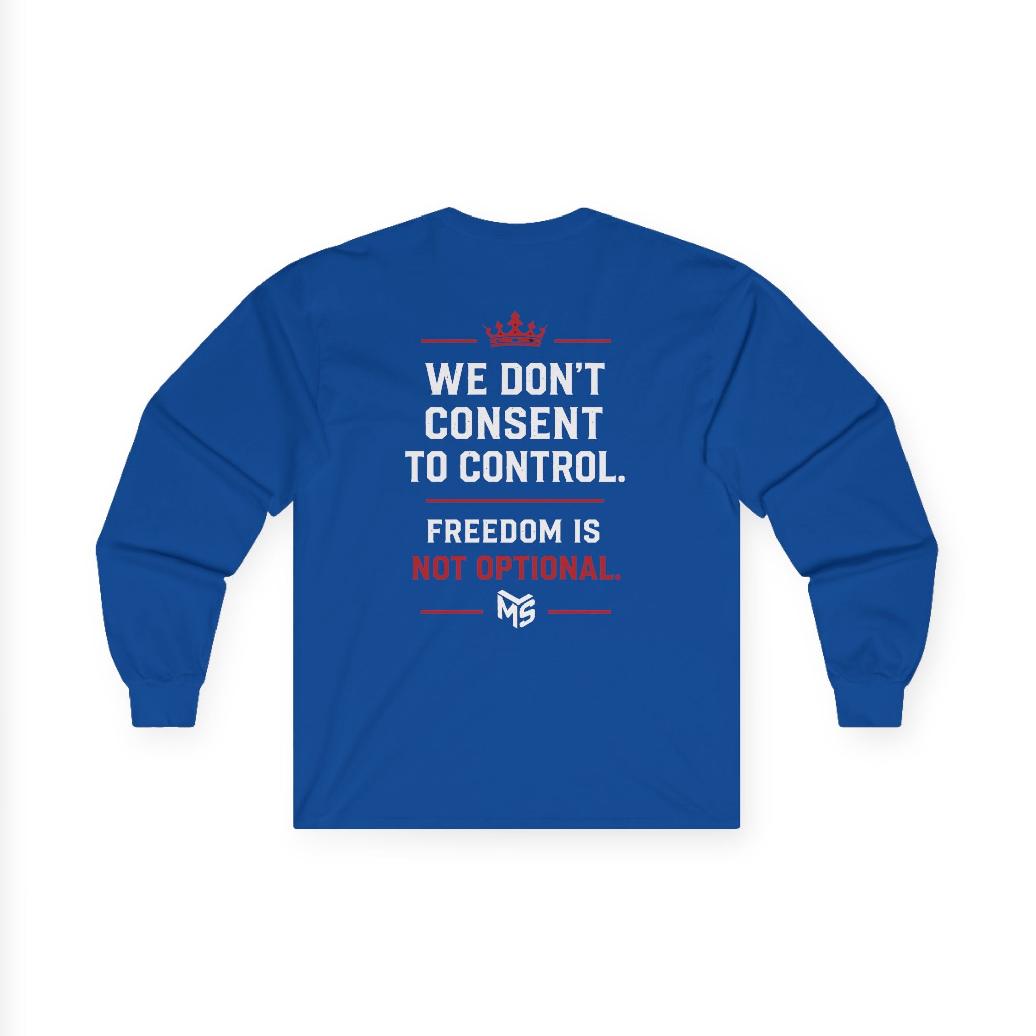 Just Say NO to Digital ID Long Sleeve Tee — "We Don’t Consent to Control" Freedom Protest Shirt