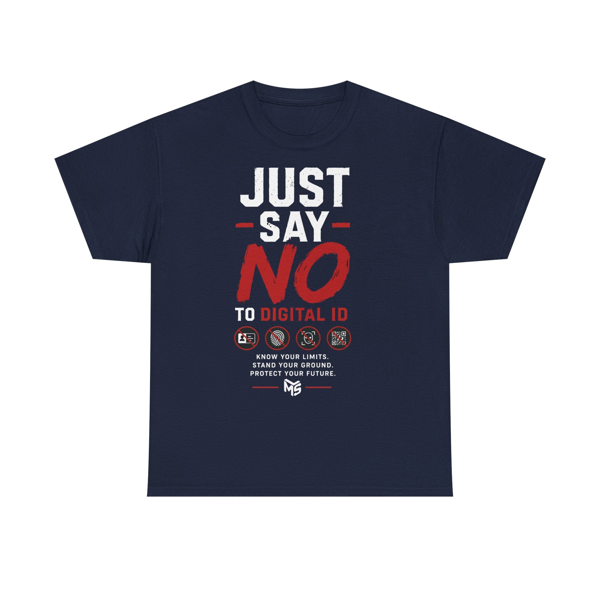 Just Say NO to Digital ID T-Shirt — "We Don't Consent to Control" Freedom Tee