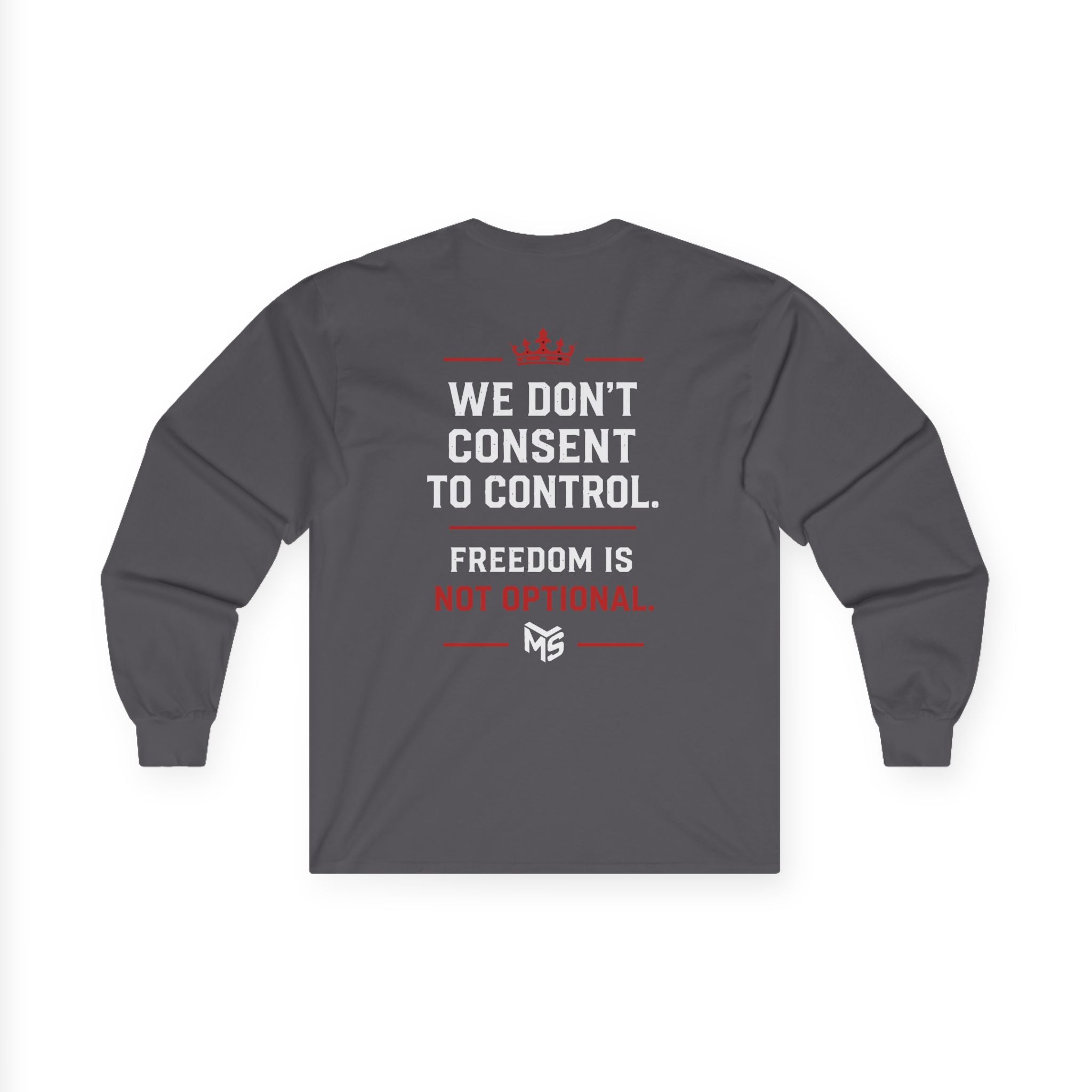Just Say NO to Digital ID Long Sleeve Tee — "We Don’t Consent to Control" Freedom Protest Shirt