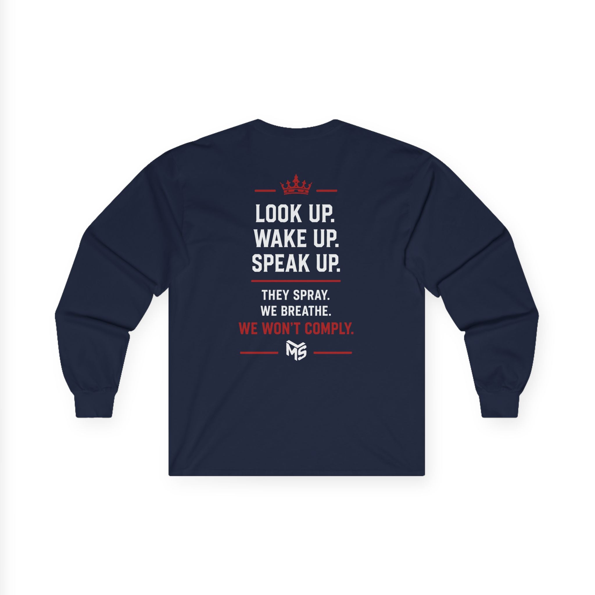 Long Sleeve Tee — "Just Say NO to the Chemtrailing" Protest Graphic