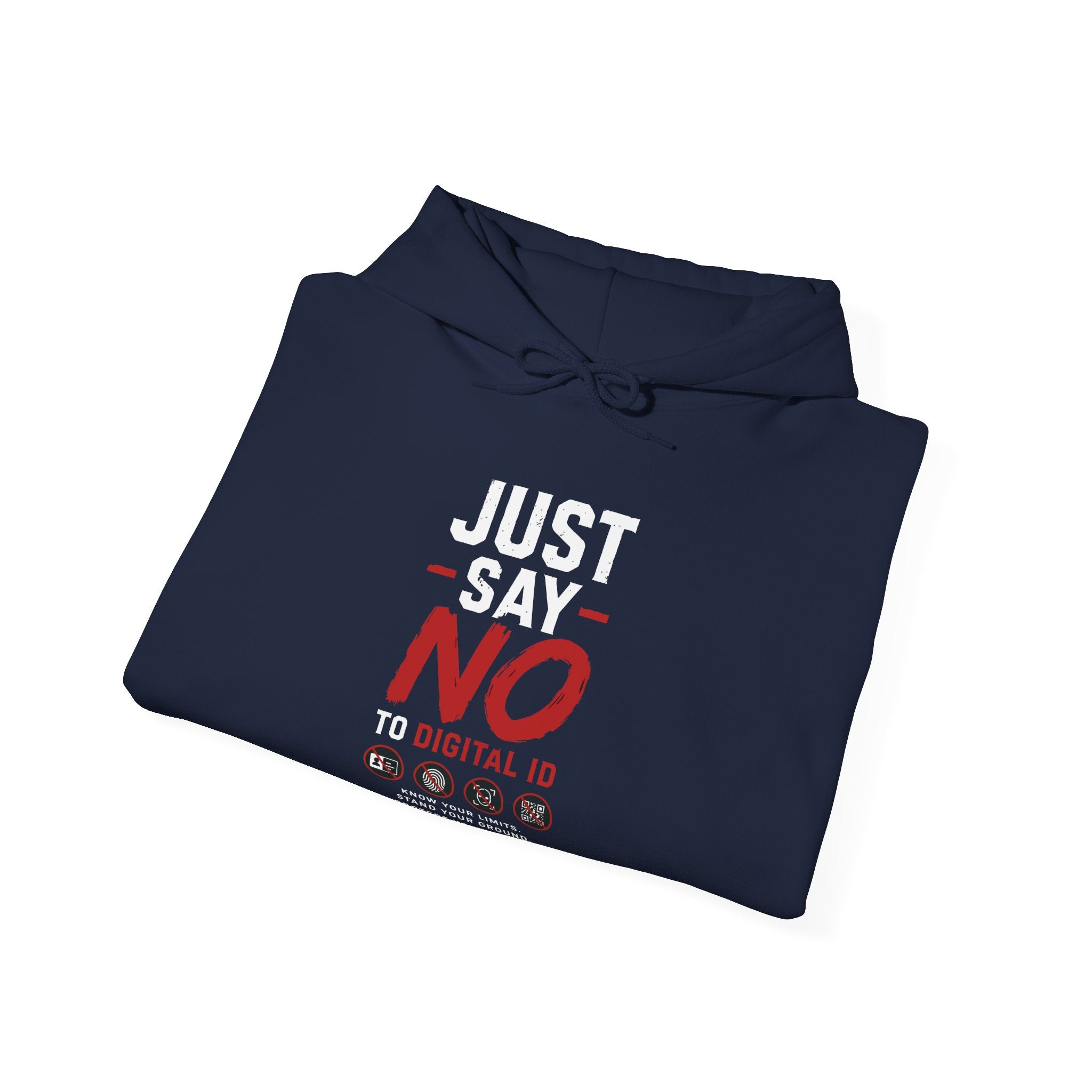 Just Say No to Digital ID Hoodie — "We Don't Consent to Control. Freedom Is Not Optional."