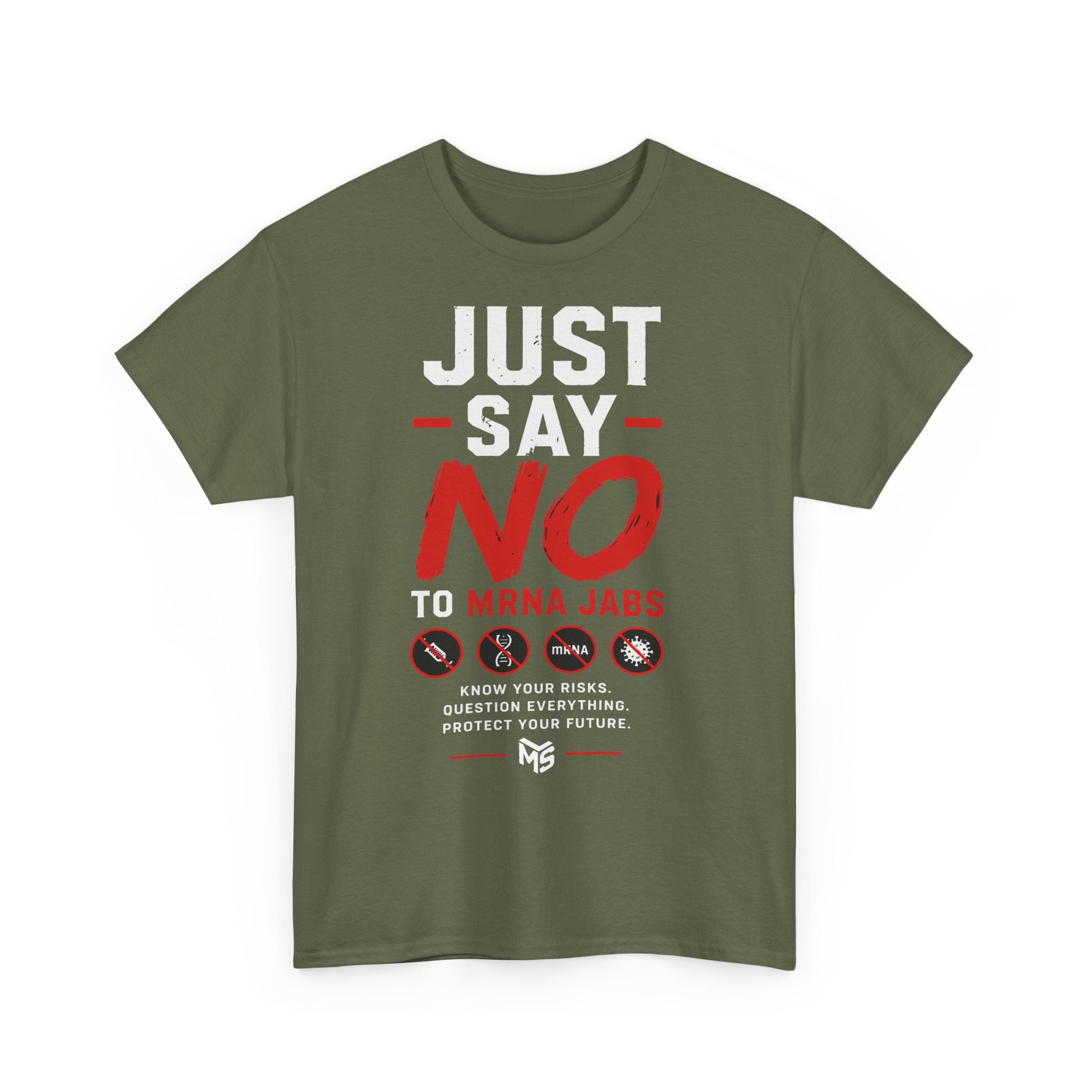 Just Say No to MRNA Jabs T-Shirt — Freedom & Vaccine Risk Statement Tee