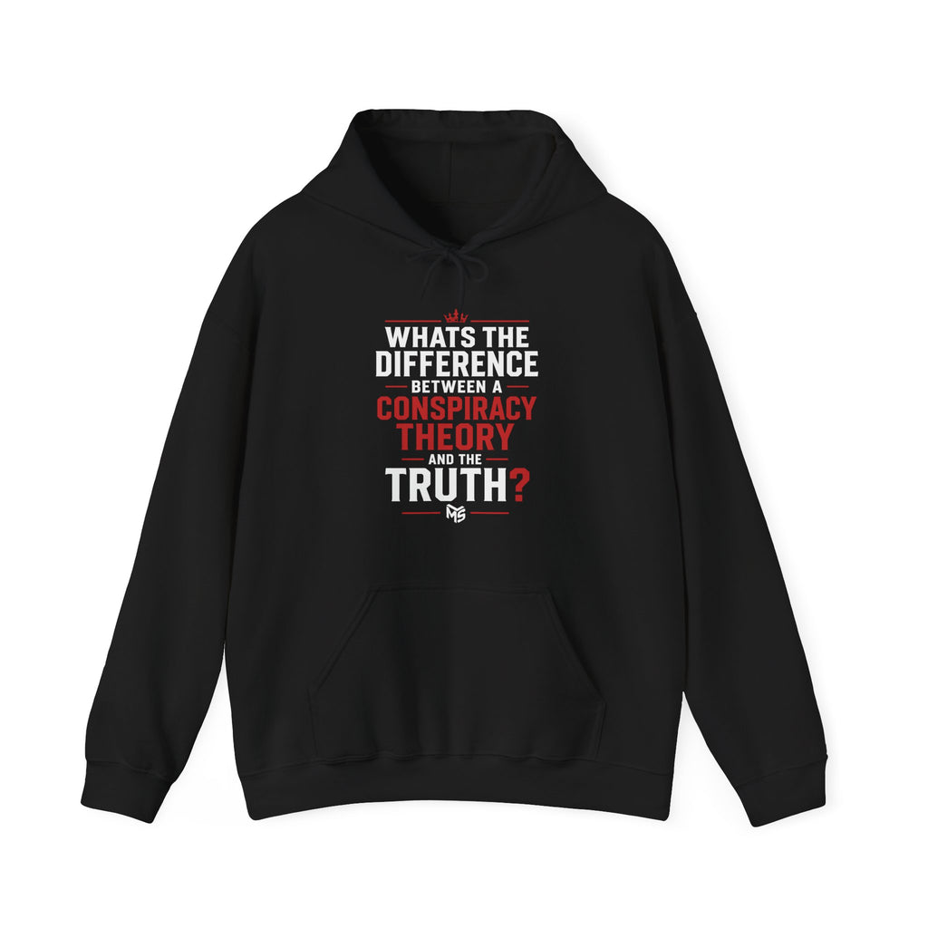 Conspiracy vs Truth Hoodie – Front Quote & “6 Months.” Back Graphic