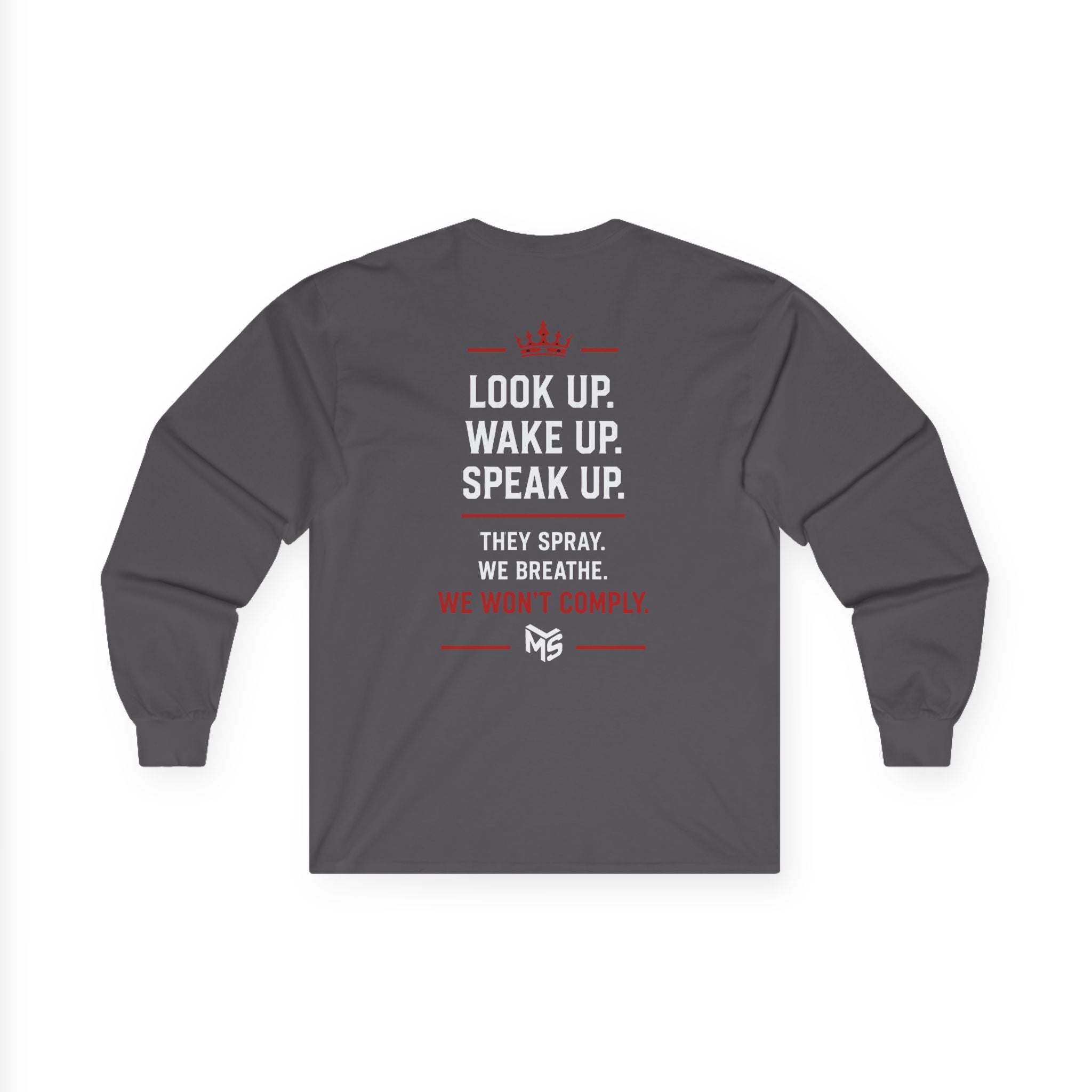 Long Sleeve Tee — "Just Say NO to the Chemtrailing" Protest Graphic