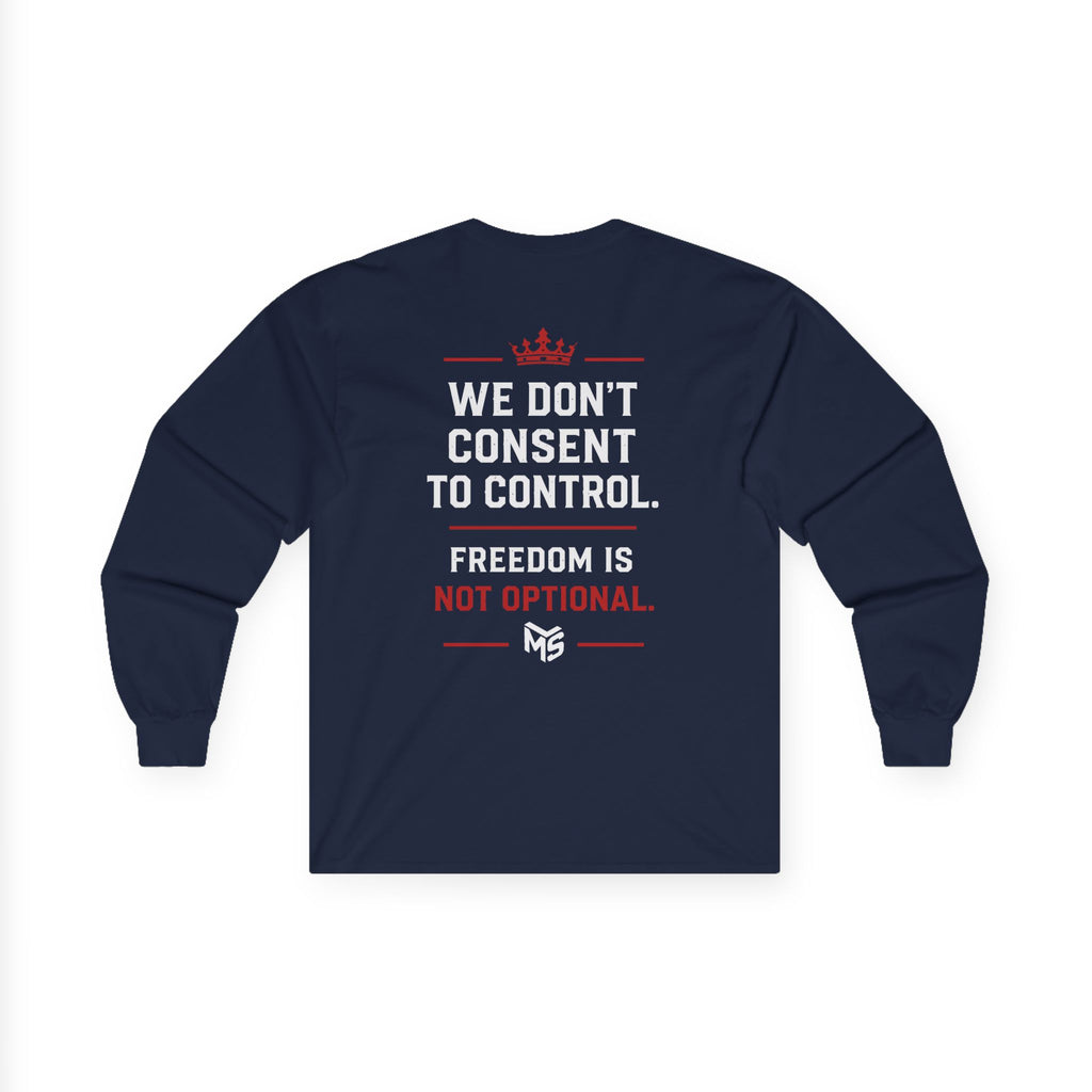 Just Say NO to Digital ID Long Sleeve Tee — "We Don’t Consent to Control" Freedom Protest Shirt
