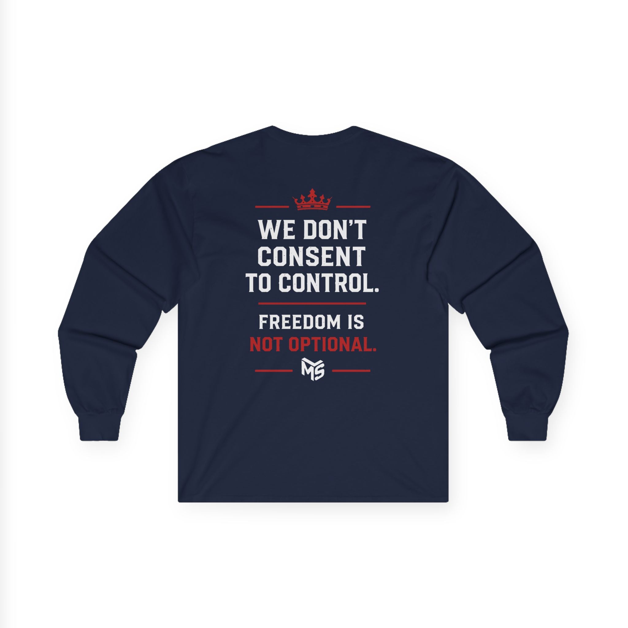 Just Say NO to Digital ID Long Sleeve Tee — "We Don’t Consent to Control" Freedom Protest Shirt