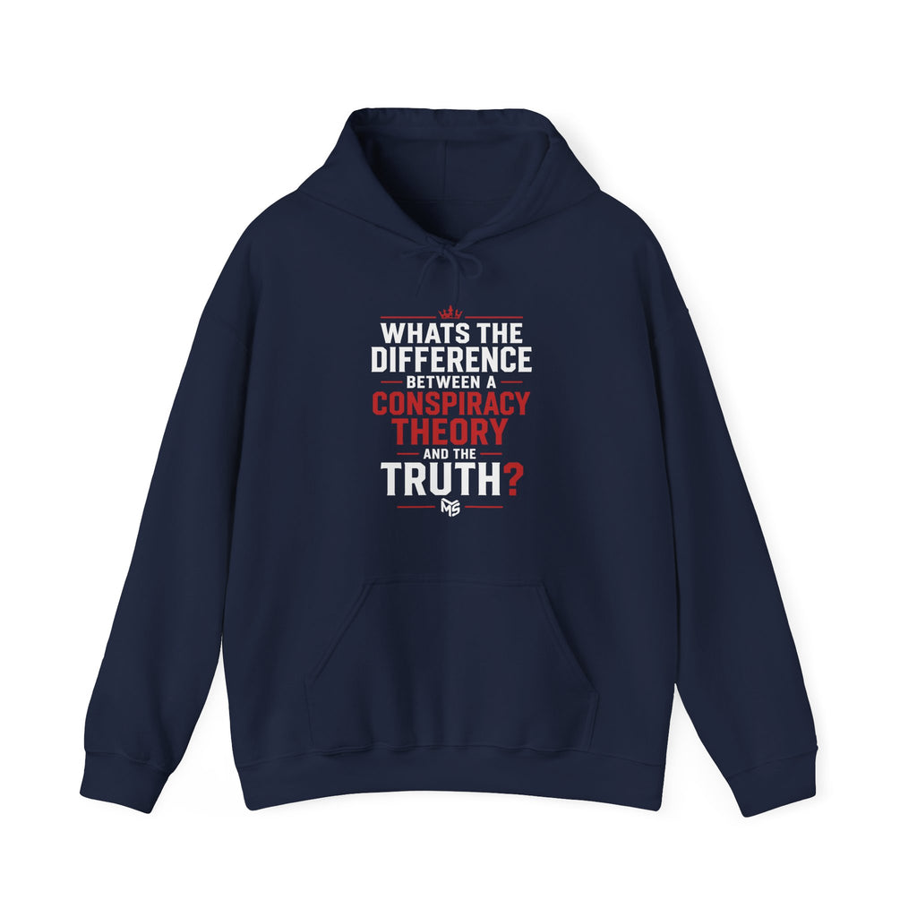 Conspiracy vs Truth Hoodie – Front Quote & “6 Months.” Back Graphic