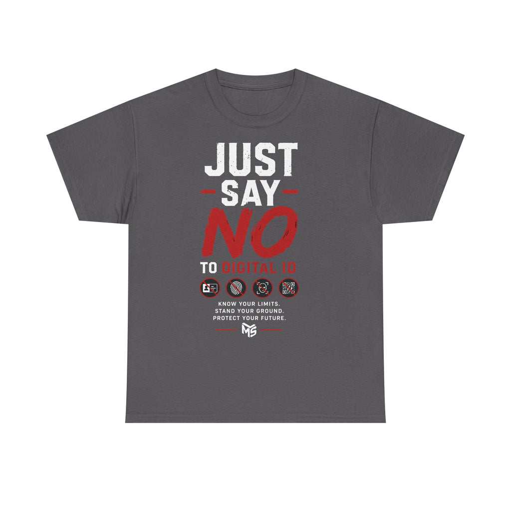 Just Say NO to Digital ID T-Shirt — "We Don't Consent to Control" Freedom Tee