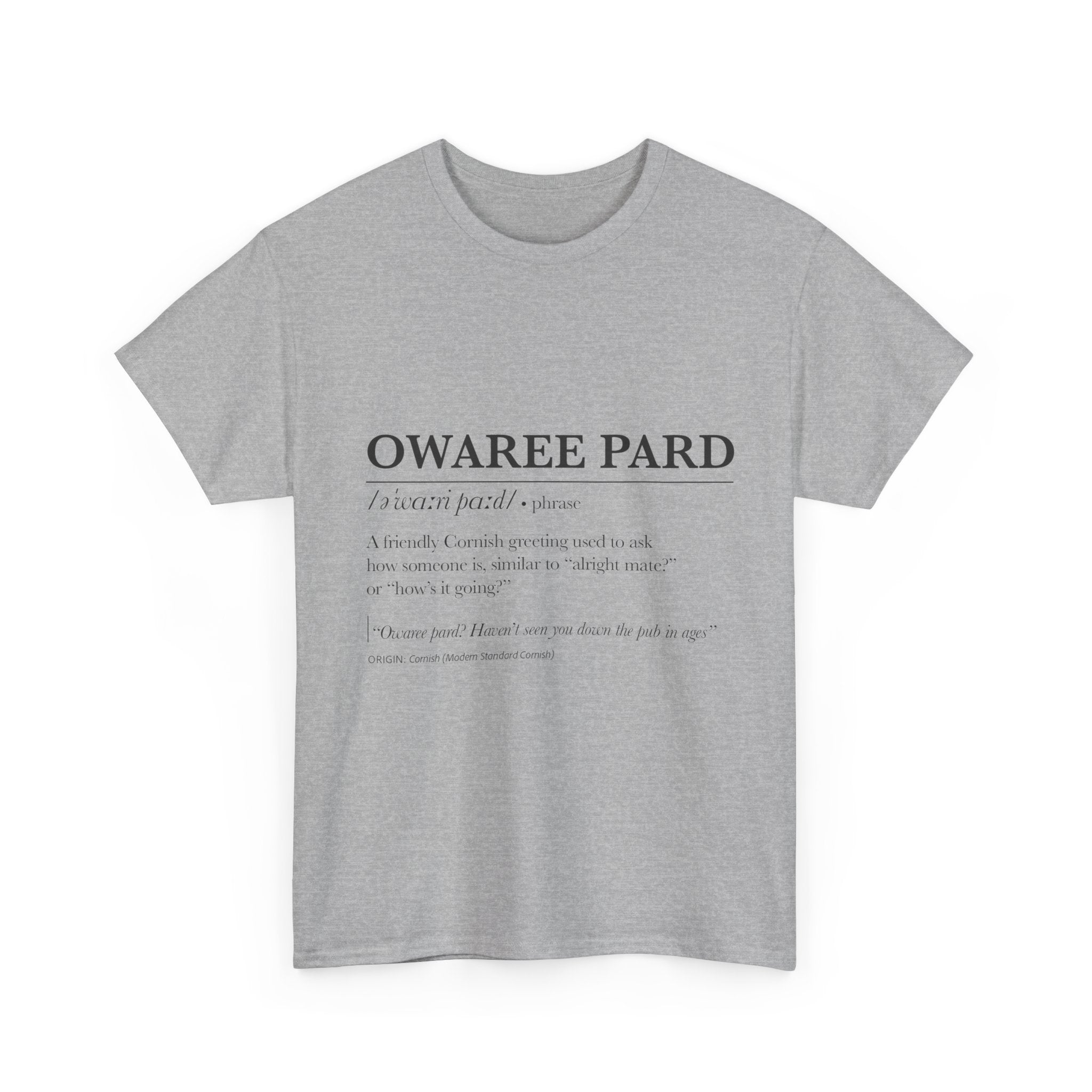 'Owaree Pard - IKent Membr' Cornish Dictionary unisex Tee
