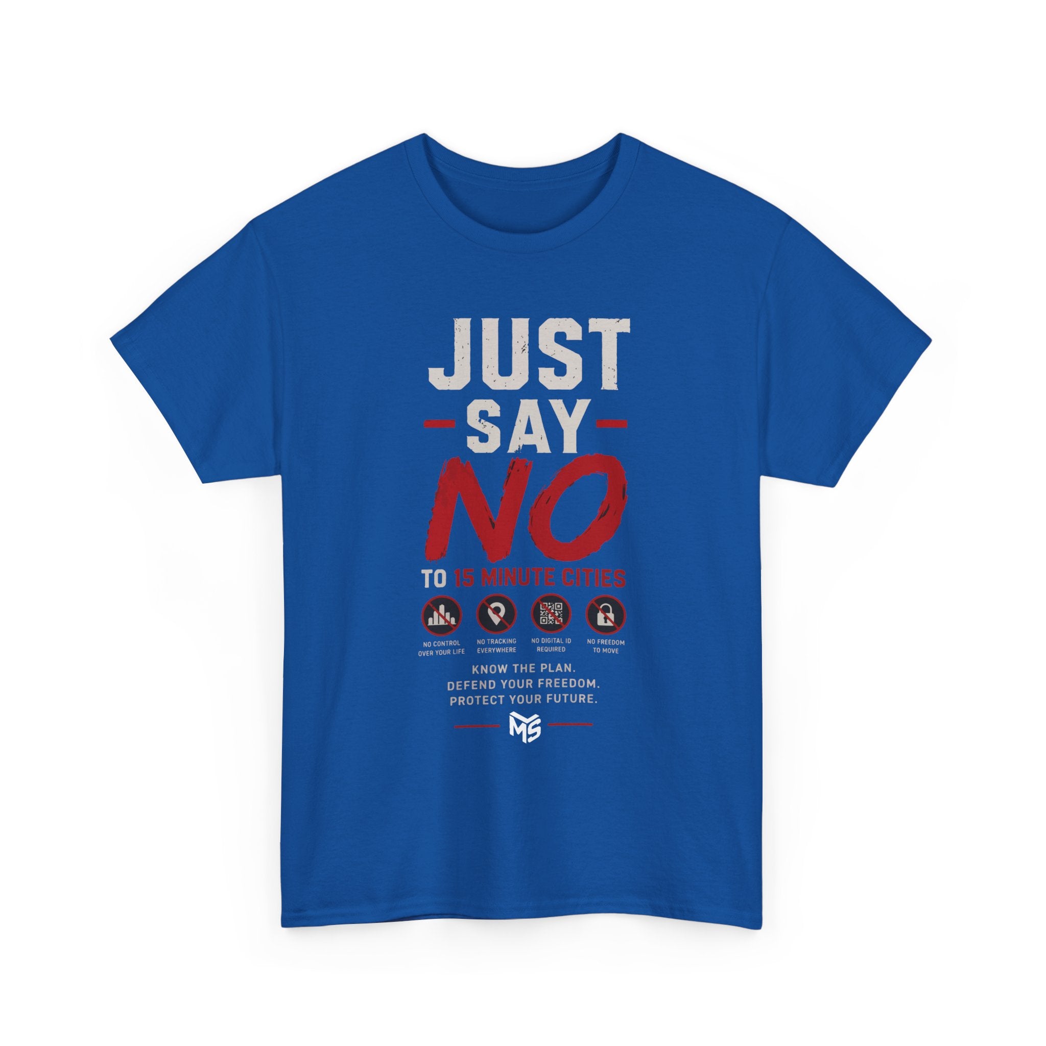 Just Say No Tee — 'Just Say No to 15 Minute Cities' Graphic T‑Shirt
