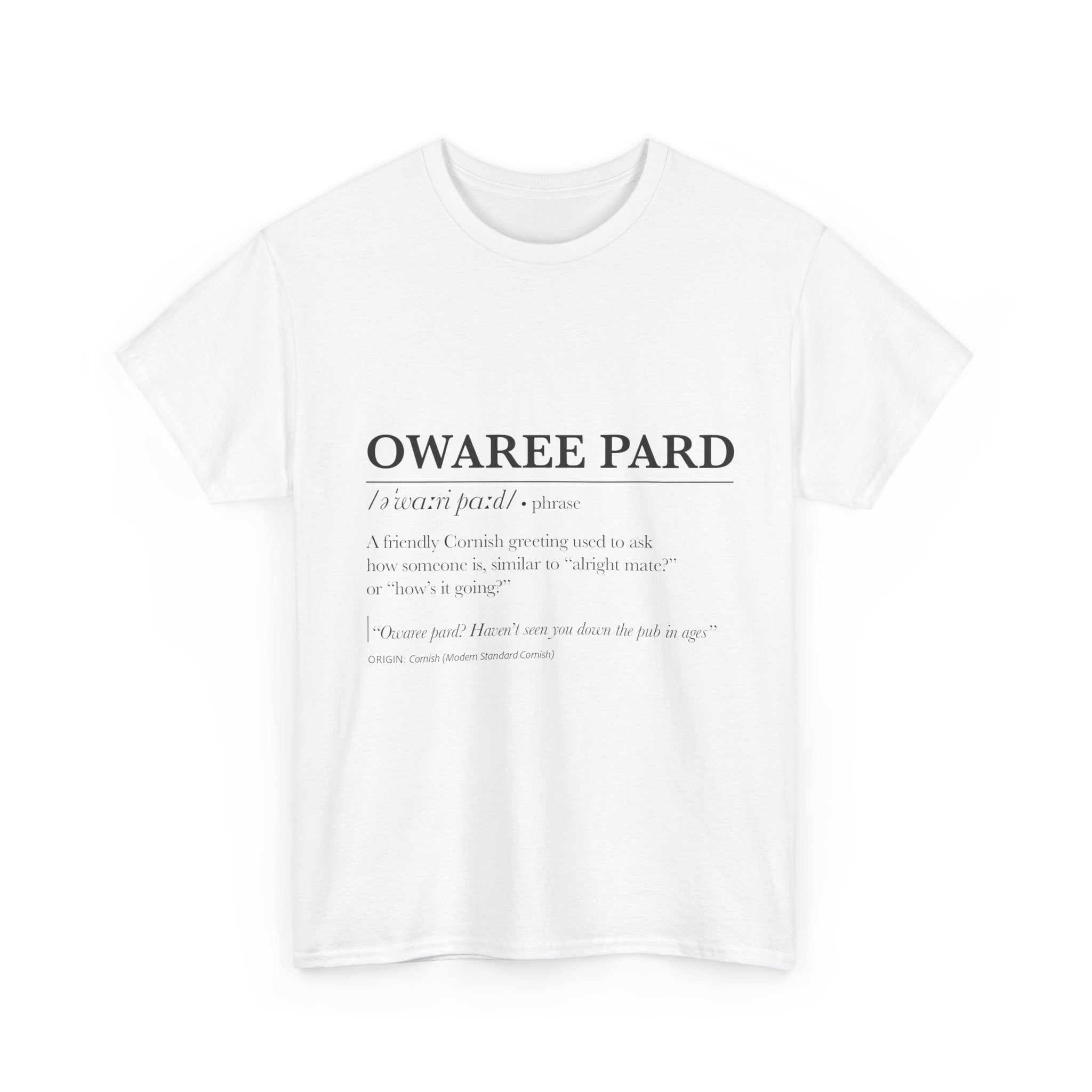 'Owaree Pard - IKent Membr' Cornish Dictionary unisex Tee