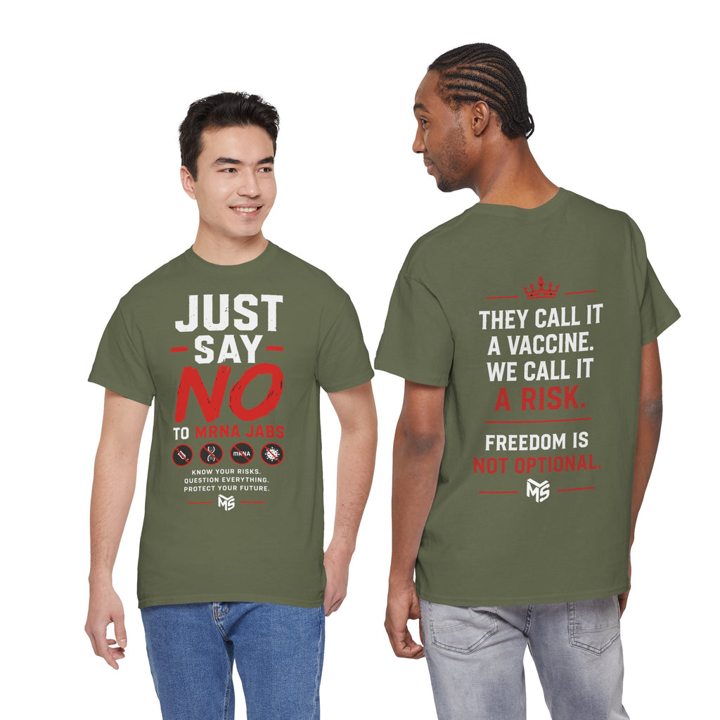 Just Say No to MRNA Jabs T-Shirt — Freedom & Vaccine Risk Statement Tee