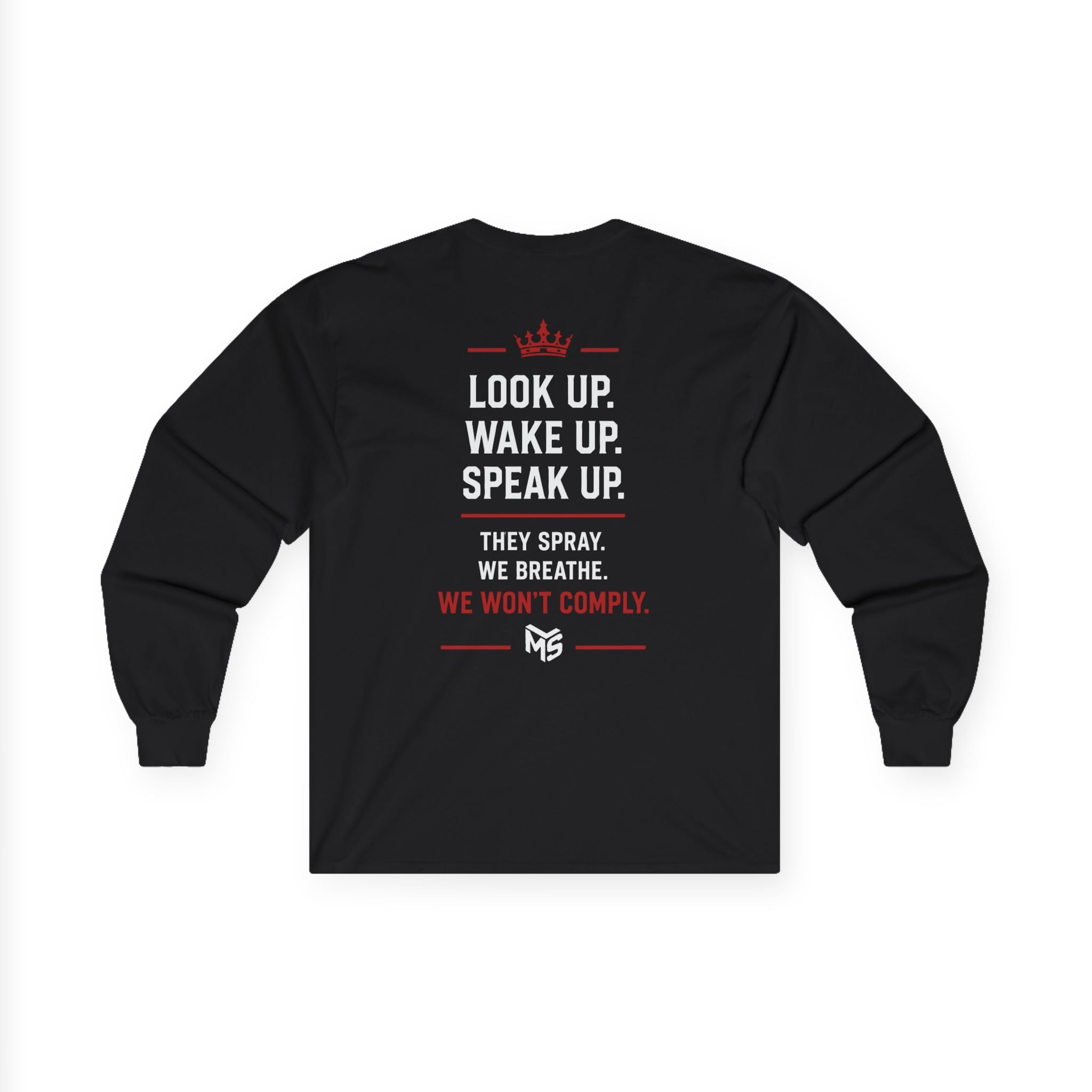 Long Sleeve Tee — "Just Say NO to the Chemtrailing" Protest Graphic