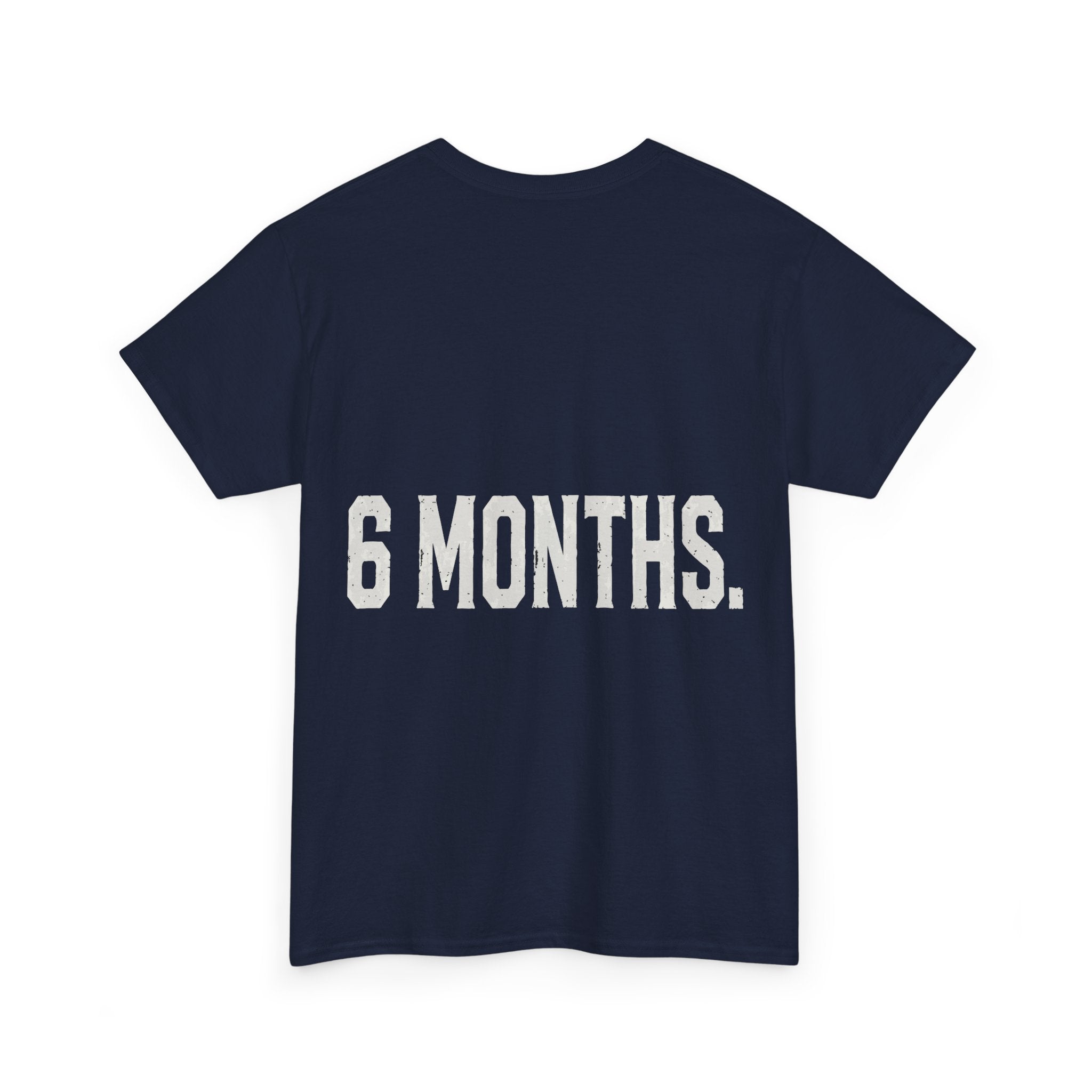 Conspiracy Theory Tee — Vintage Red Text Graphic T-Shirt (Back: “6 Months.”)