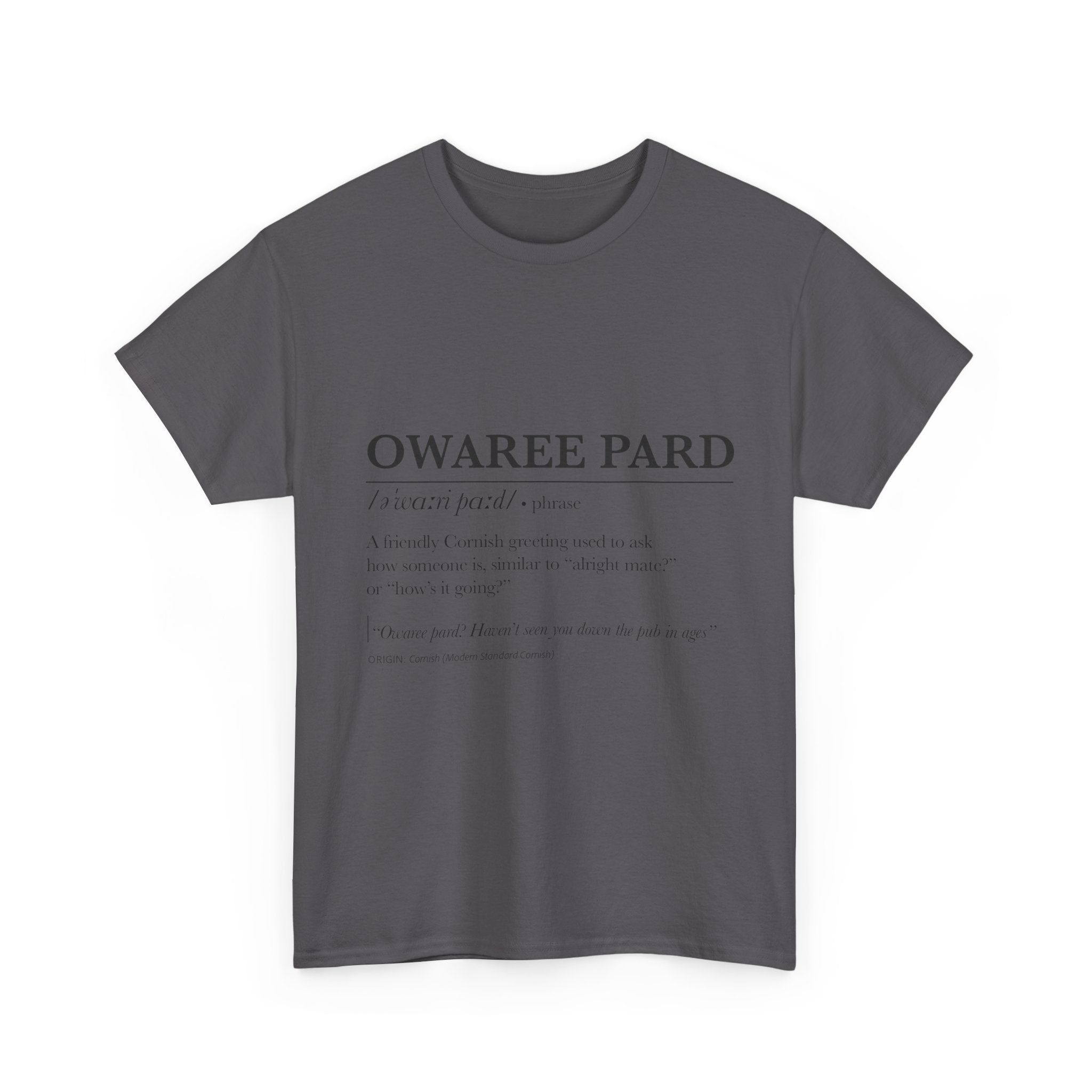 'Owaree Pard - IKent Membr' Cornish Dictionary unisex Tee