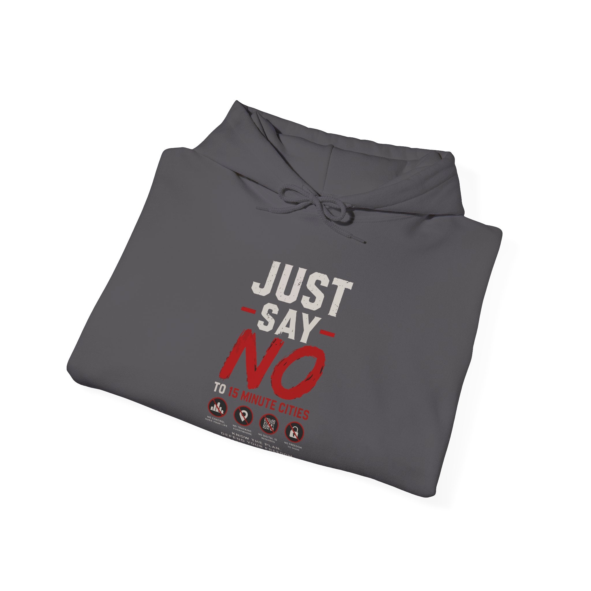 Freedom Slogan Hoodie - "Just Say No To 15 Minute Cities" / "Freedom Is Not Optional" Graphic Hoodie