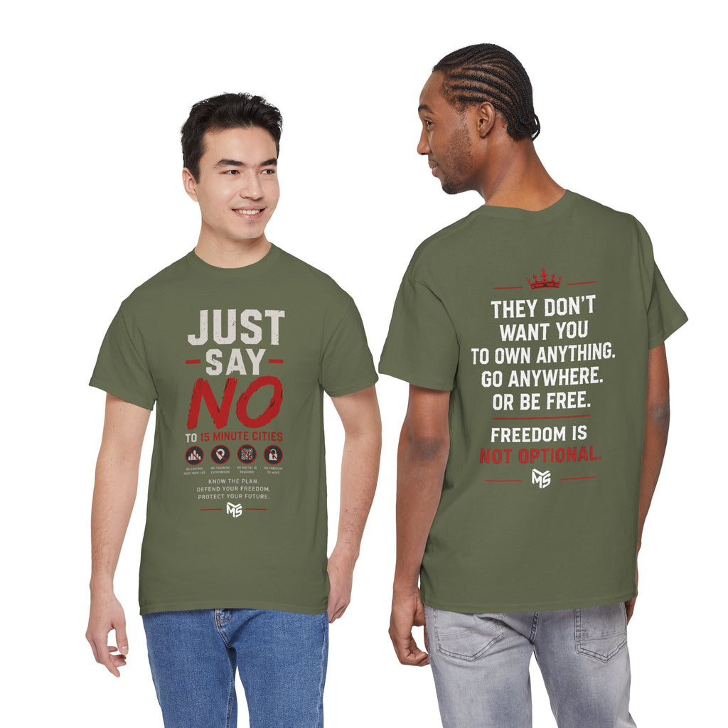 Just Say No Tee — 'Just Say No to 15 Minute Cities' Graphic T‑Shirt