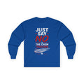 Long Sleeve Tee — "Just Say NO to the Chemtrailing" Protest Graphic
