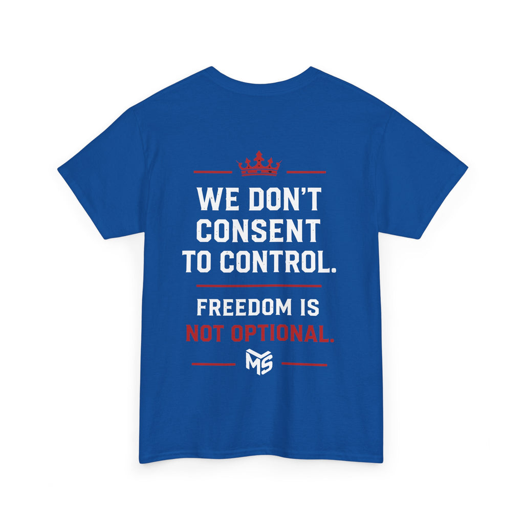 Just Say NO to Digital ID T-Shirt — "We Don't Consent to Control" Freedom Tee