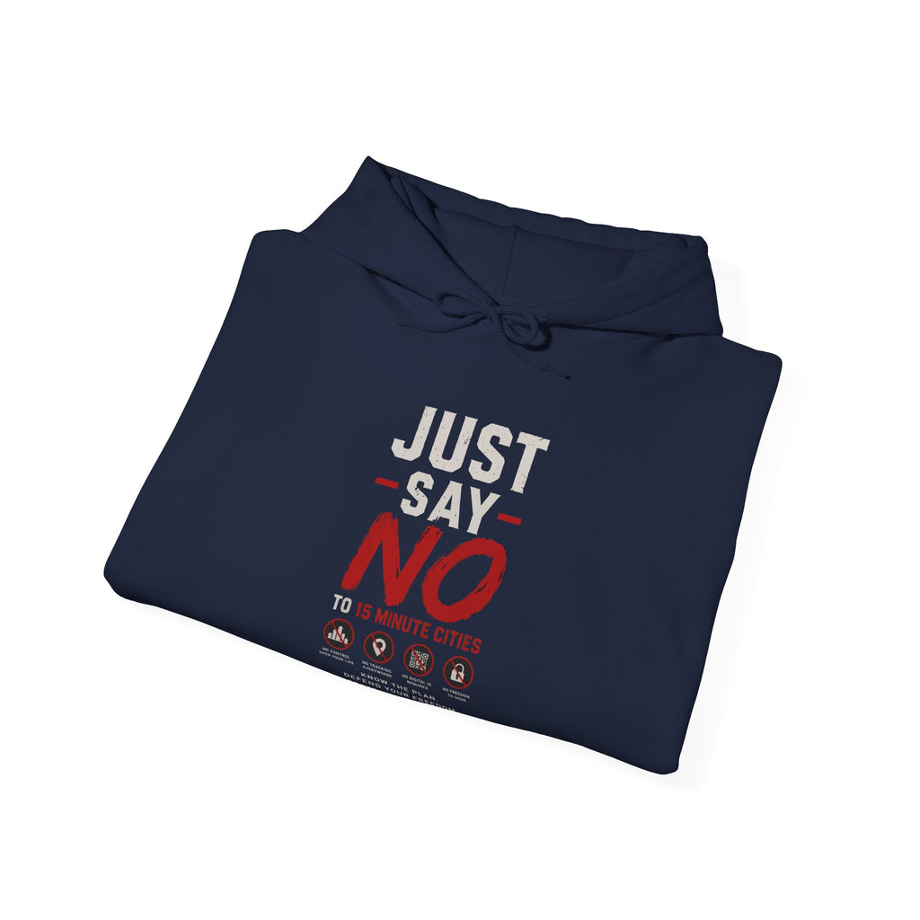 Freedom Slogan Hoodie - "Just Say No To 15 Minute Cities" / "Freedom Is Not Optional" Graphic Hoodie