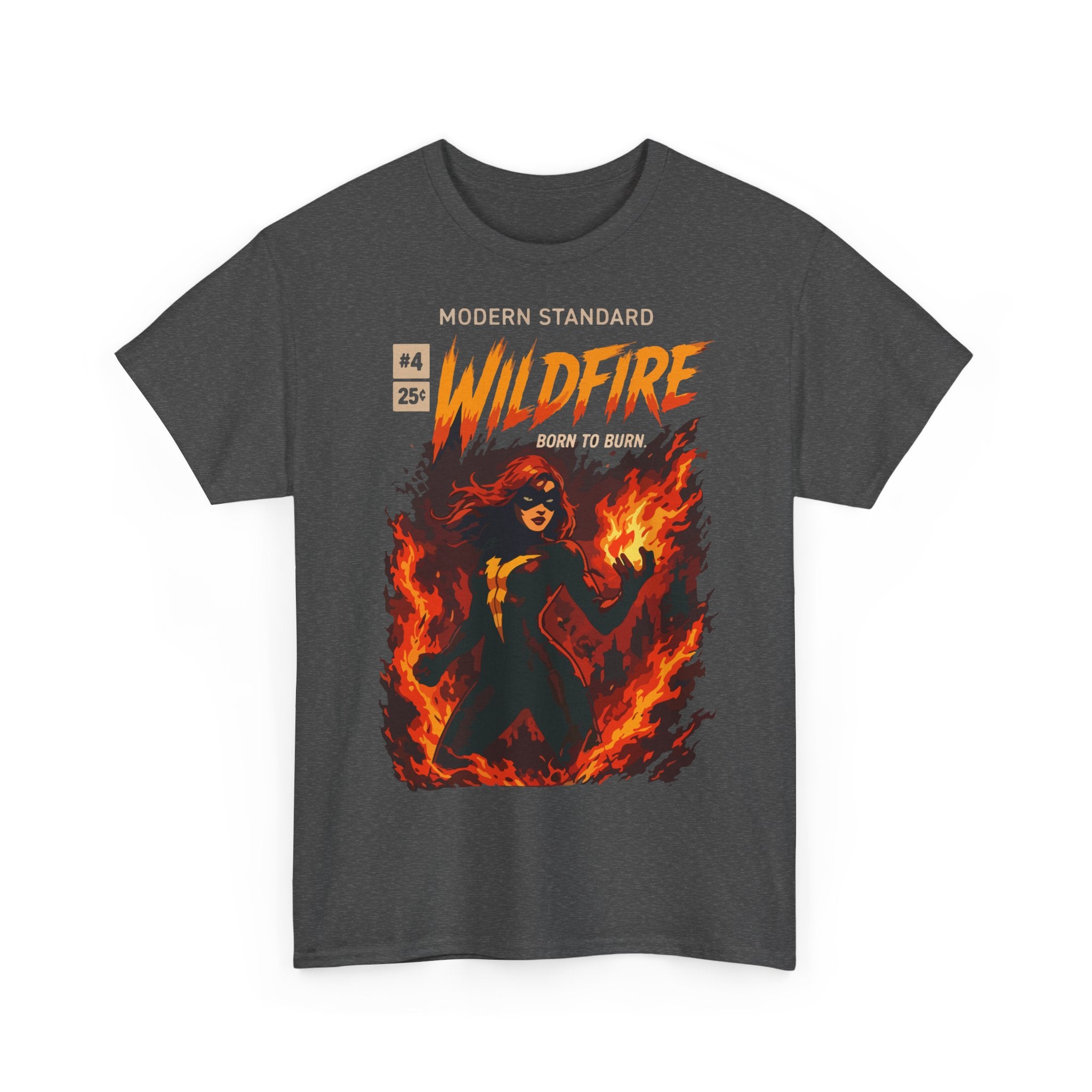 Wildfire Graphic Tee – 'Modern Standard Wildfire: Born to Burn' Flame Girl T‑Shirt