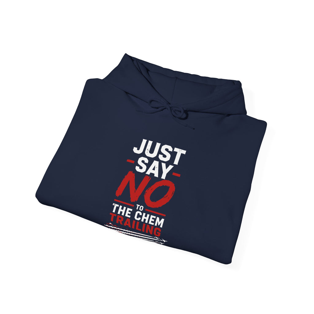 Anti Chemtrail Hoodie - "Just Say No" Protest Pullover with "Look Up. Wake Up. Speak Up." Back Print