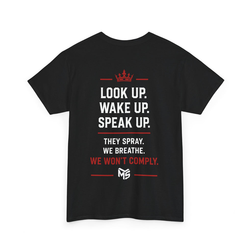 Just Say No to Chemtrailing T-Shirt — Look Up Wake Up Speak Up Protest Tee