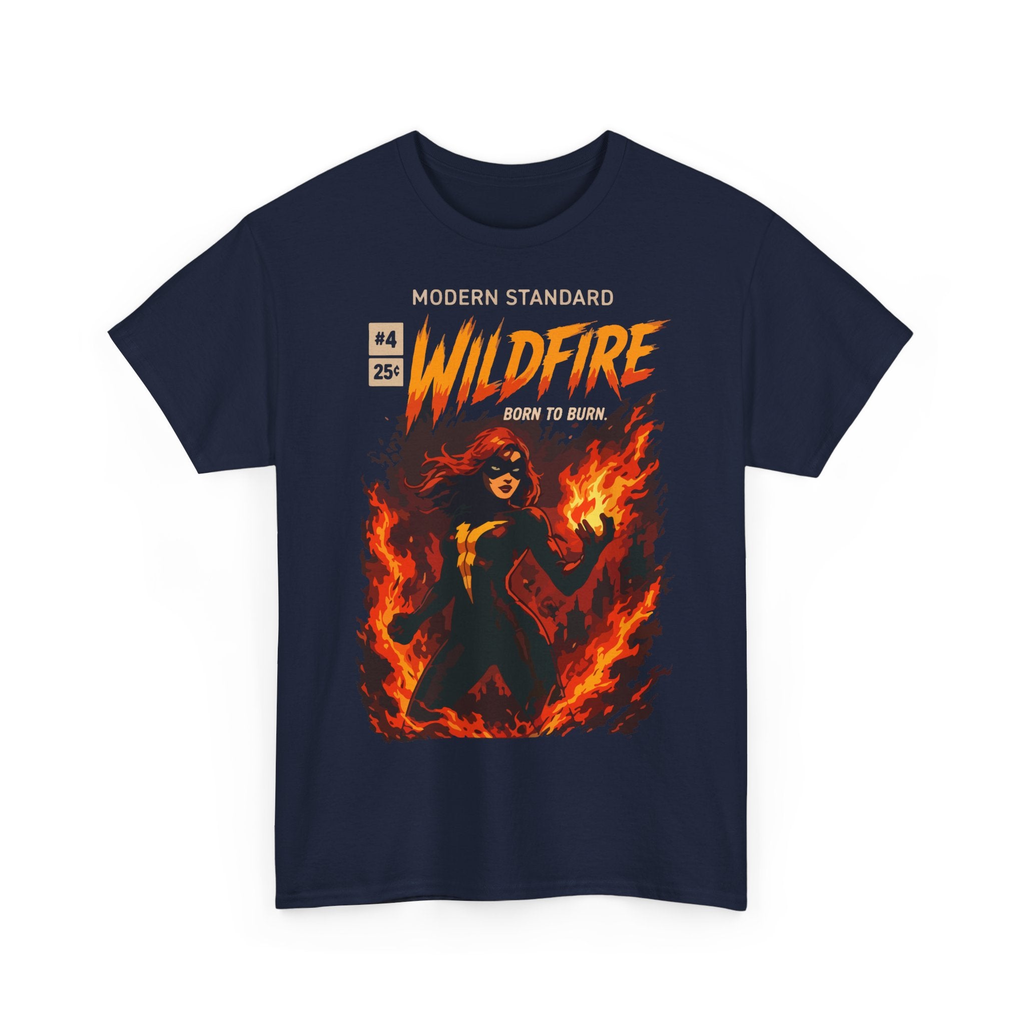 Wildfire Graphic Tee – 'Modern Standard Wildfire: Born to Burn' Flame Girl T‑Shirt