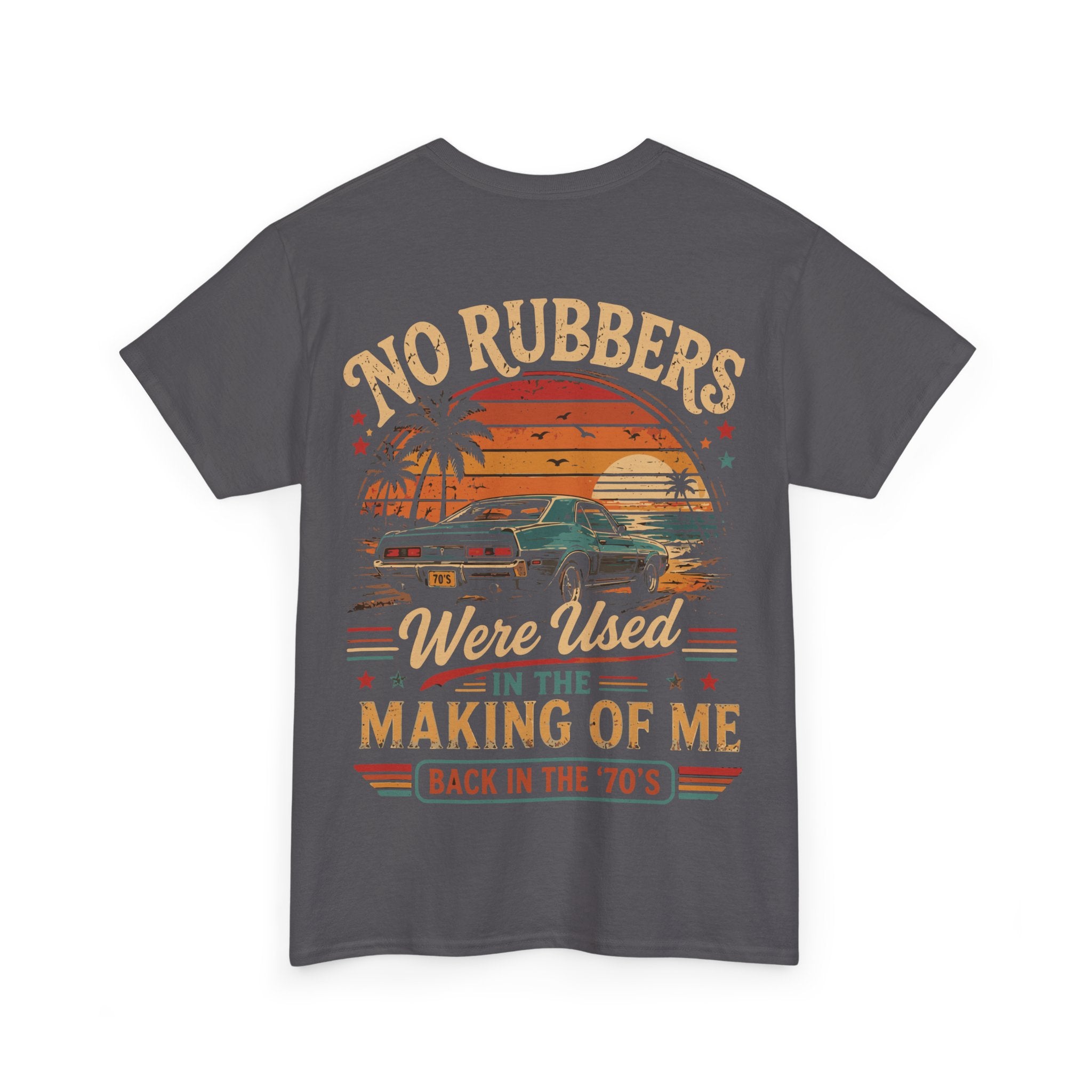 Retro 'No Rubbers Were Used' Car T‑Shirt — 70s Sunset Vintage Tee