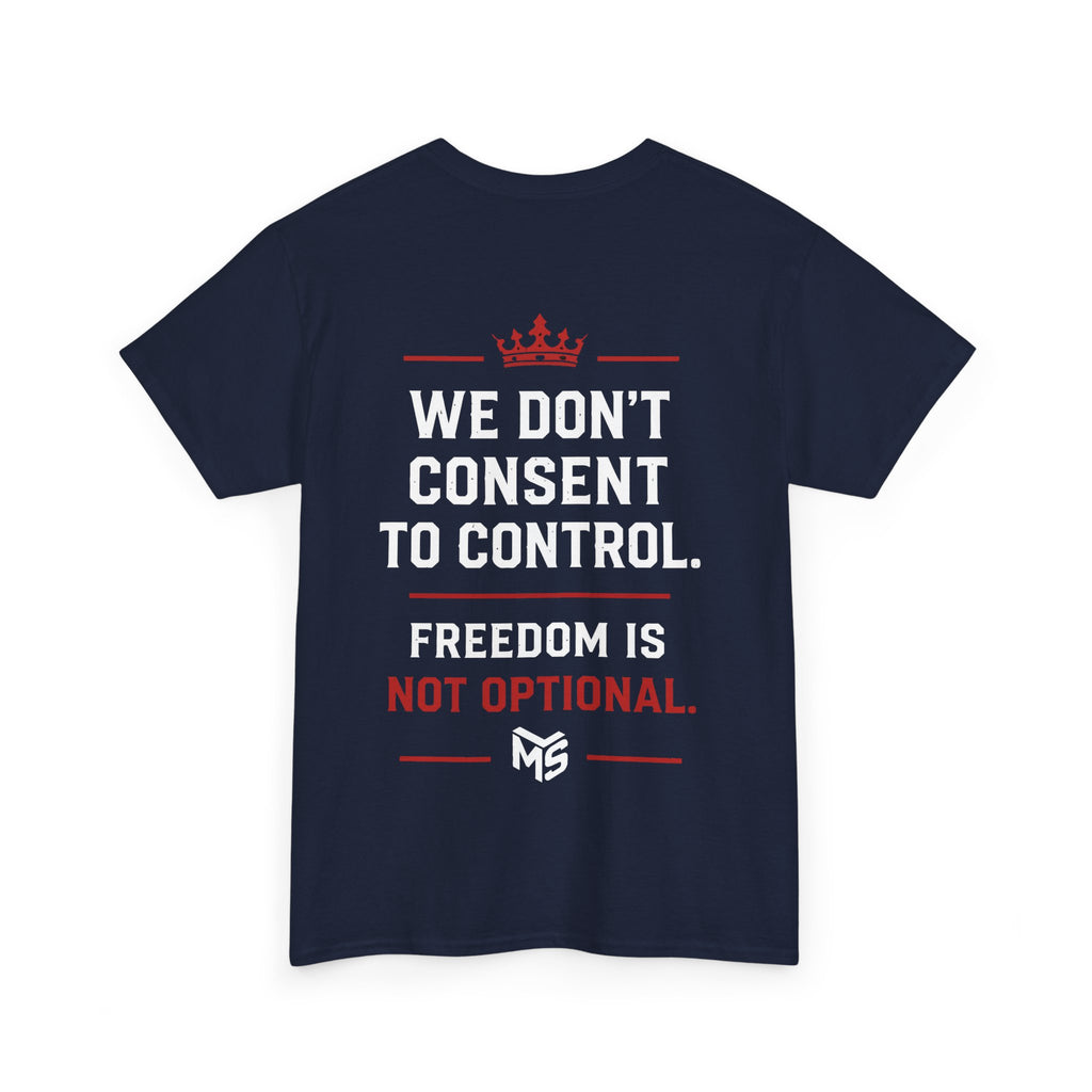 Just Say NO to Digital ID T-Shirt — "We Don't Consent to Control" Freedom Tee