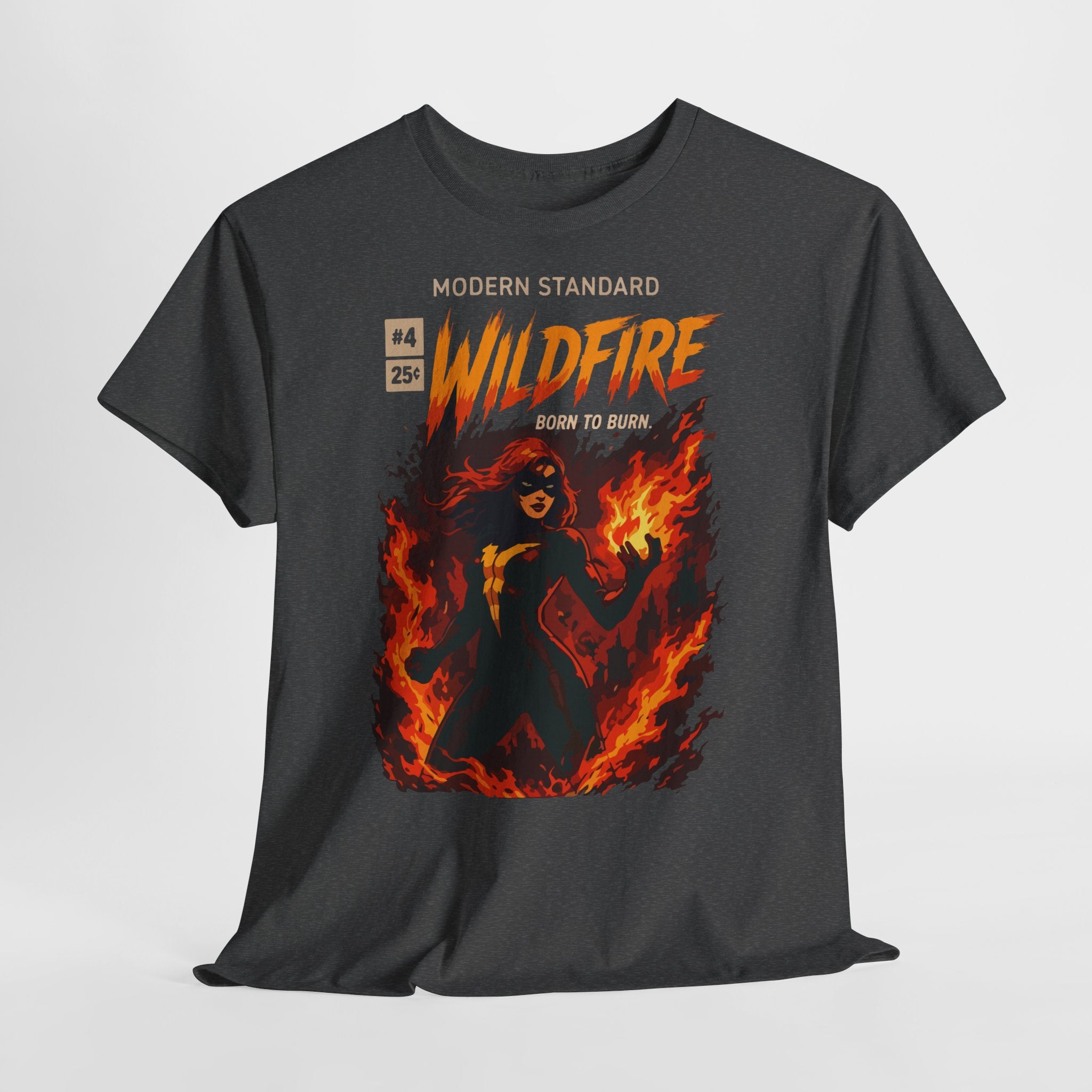 Wildfire Graphic Tee – 'Modern Standard Wildfire: Born to Burn' Flame Girl T‑Shirt