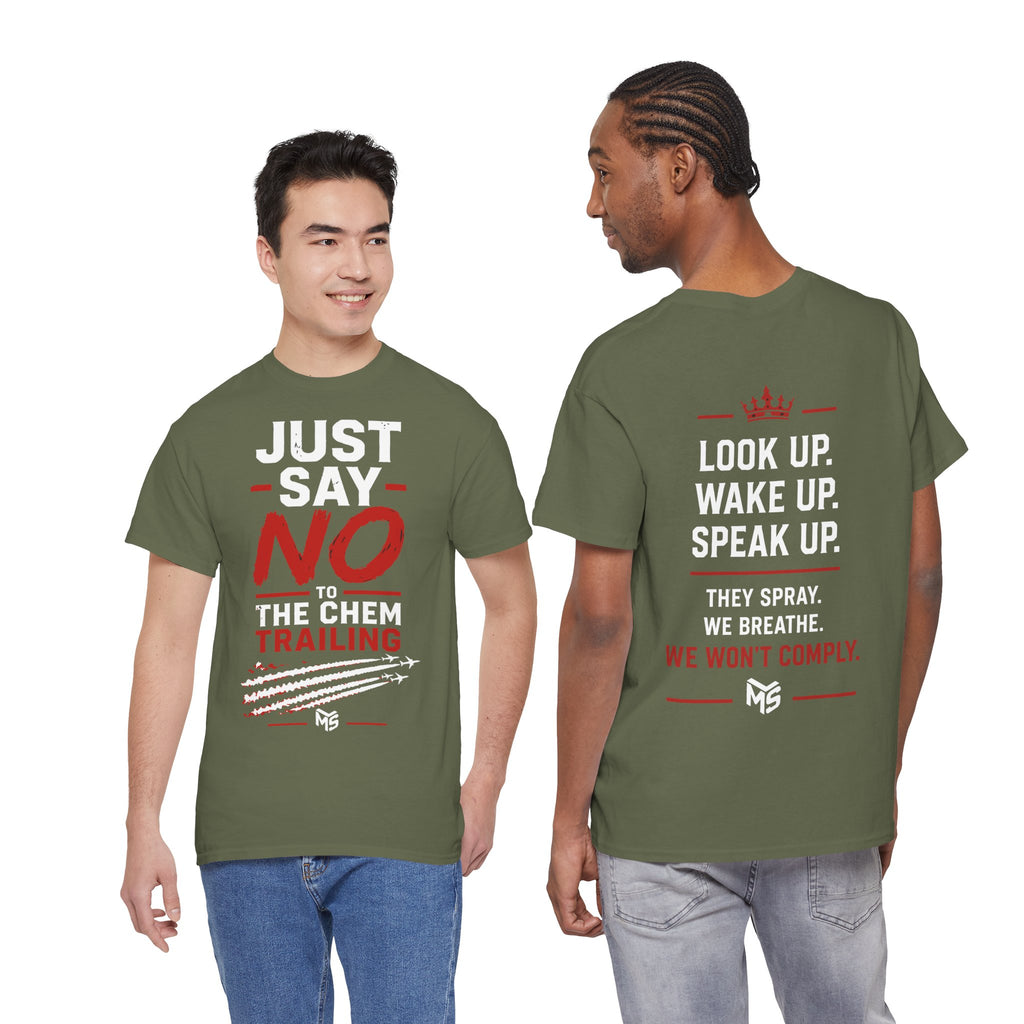 Just Say No to Chemtrailing T-Shirt — Look Up Wake Up Speak Up Protest Tee